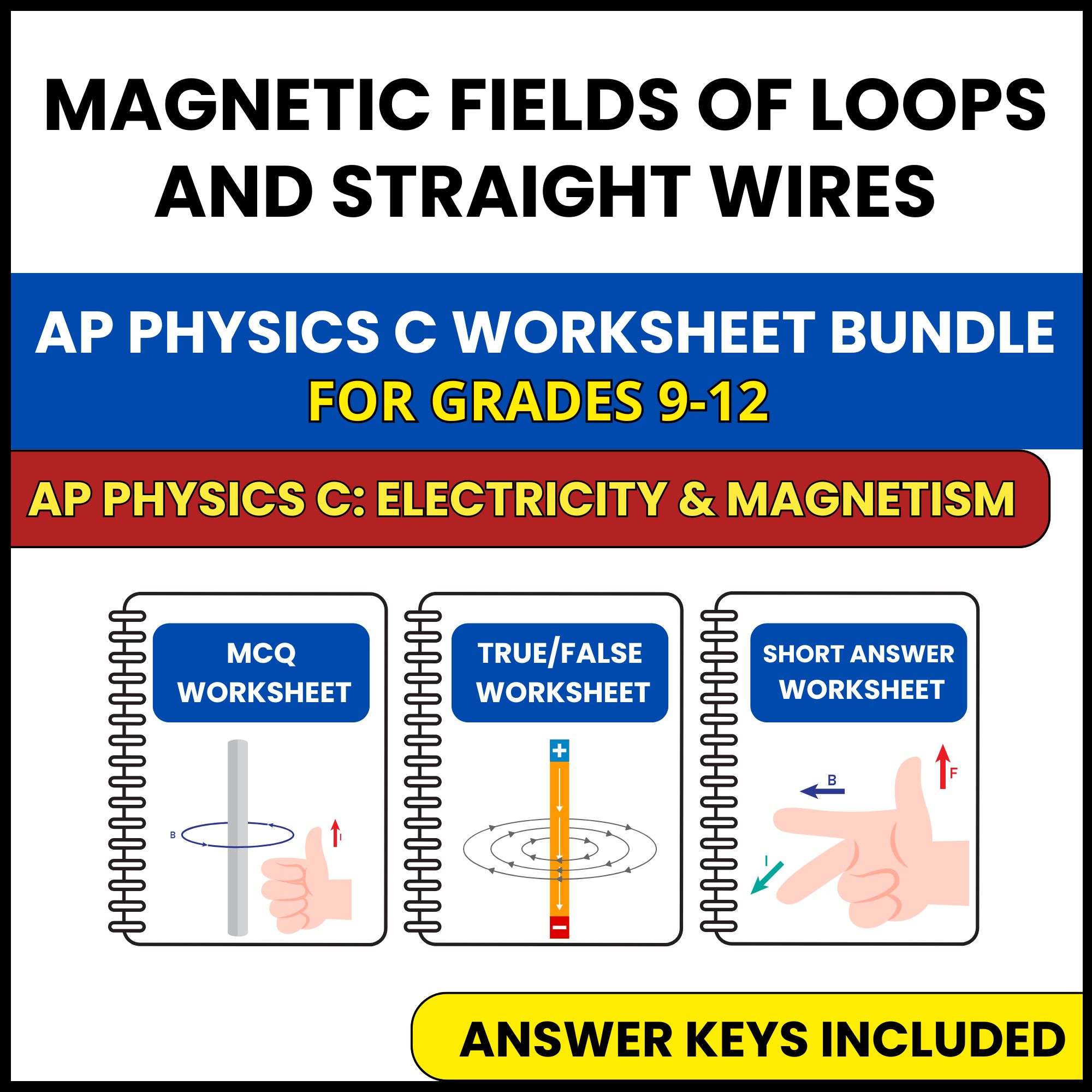 AP Physics C E&M | Magnetic Fields of Loops | 3 Worksheets | Grade 9-12