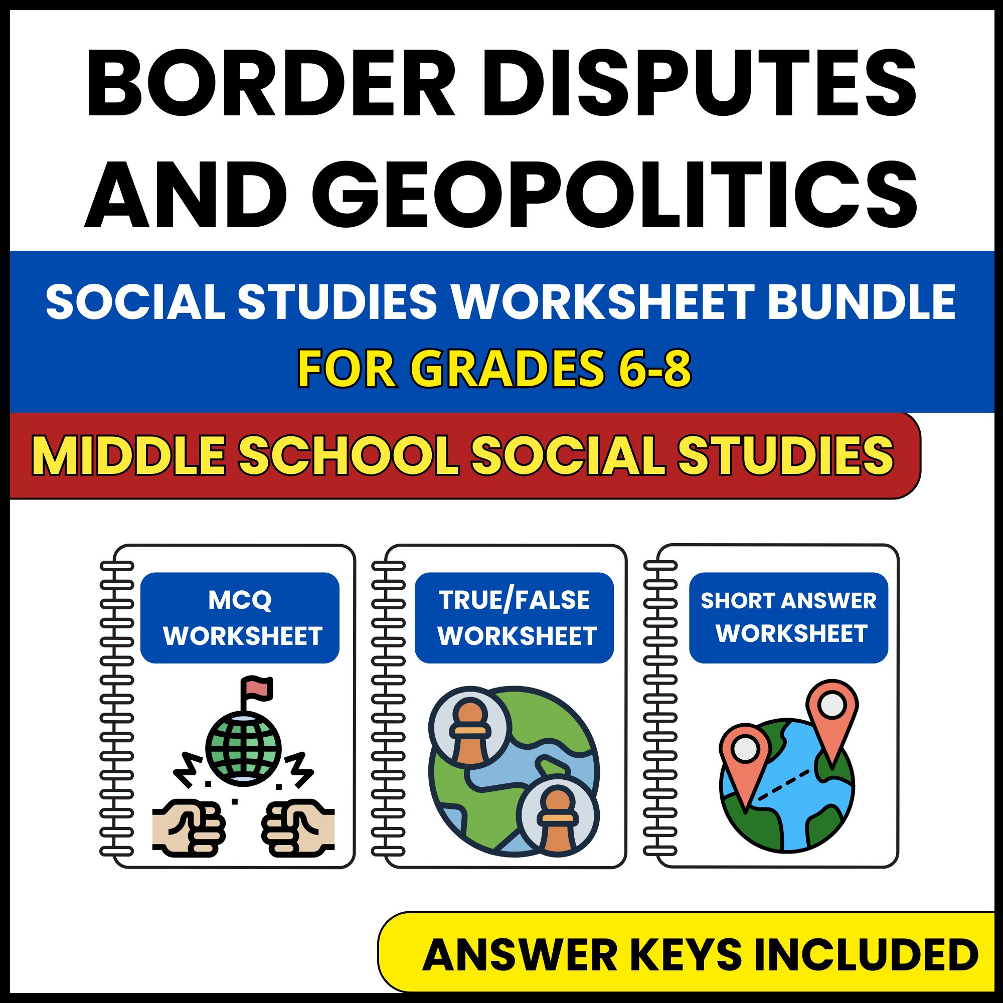 MS Social Studies | Border Disputes and Geopolitics | 3 Worksheets | Grade 6-8