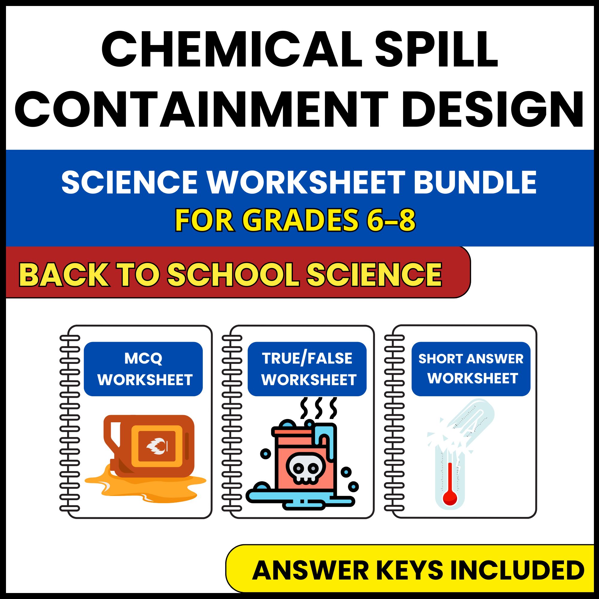 Back to School | Chemical Spill Containment Design | 3 Worksheets | Grade 6-8