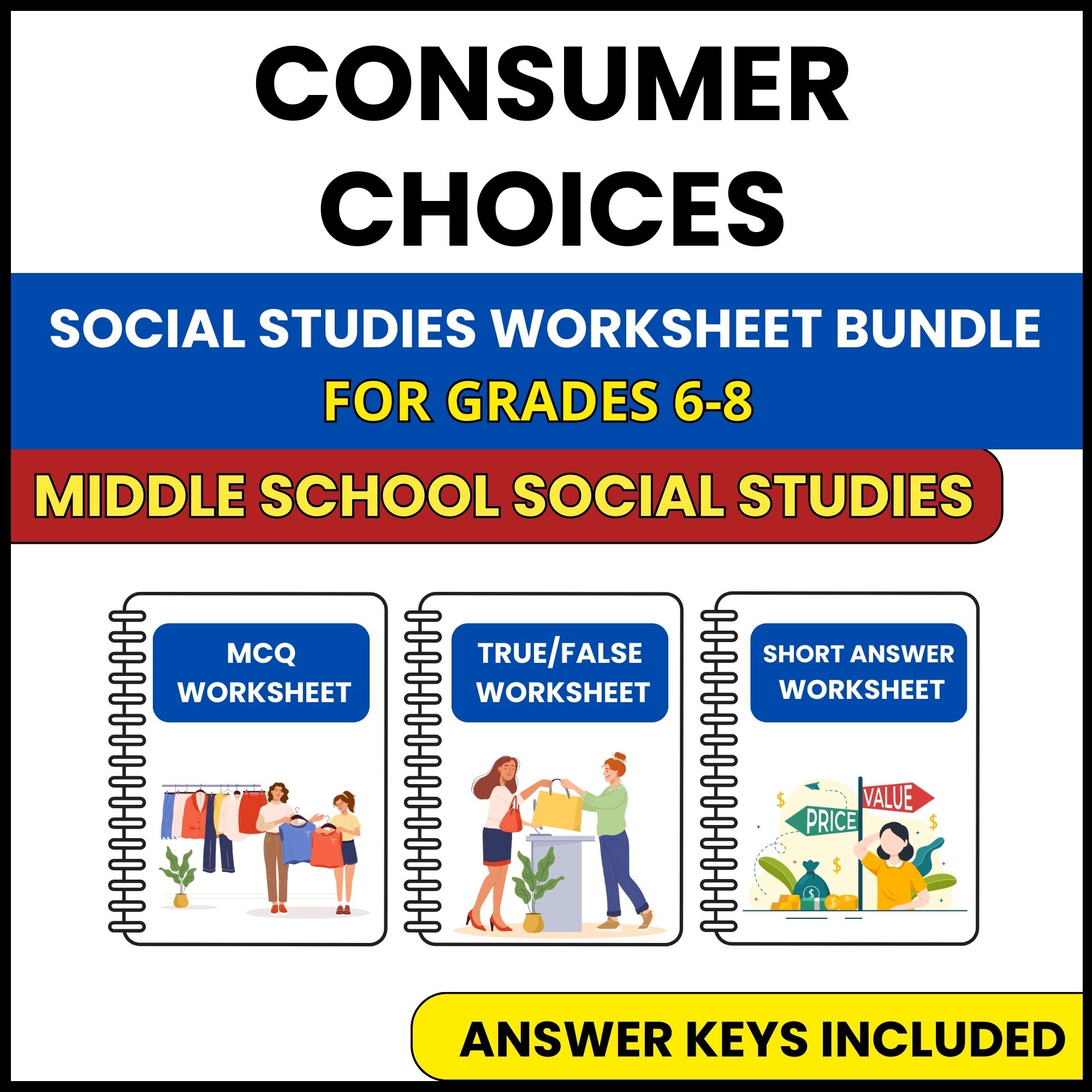 MS Social Studies | Consumer Choices | 3 Worksheets | Grade 6-8