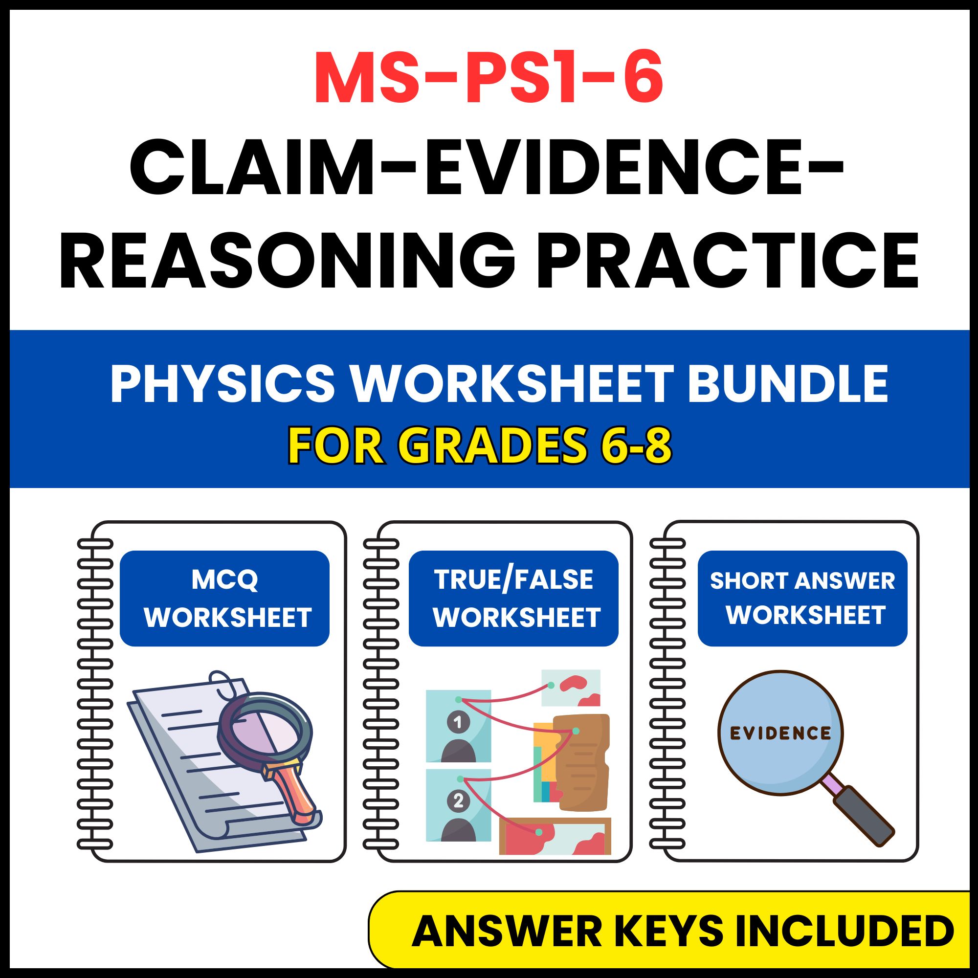 MS NGSS Physics | Claim Evidence Reasoning Practice | 3 Worksheets | Grade 6-8