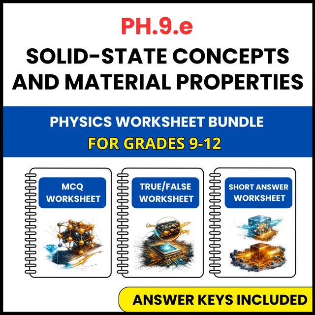 VA SOL Physics | Solid State Concepts and Material | 3 Worksheets | Grade 9-12