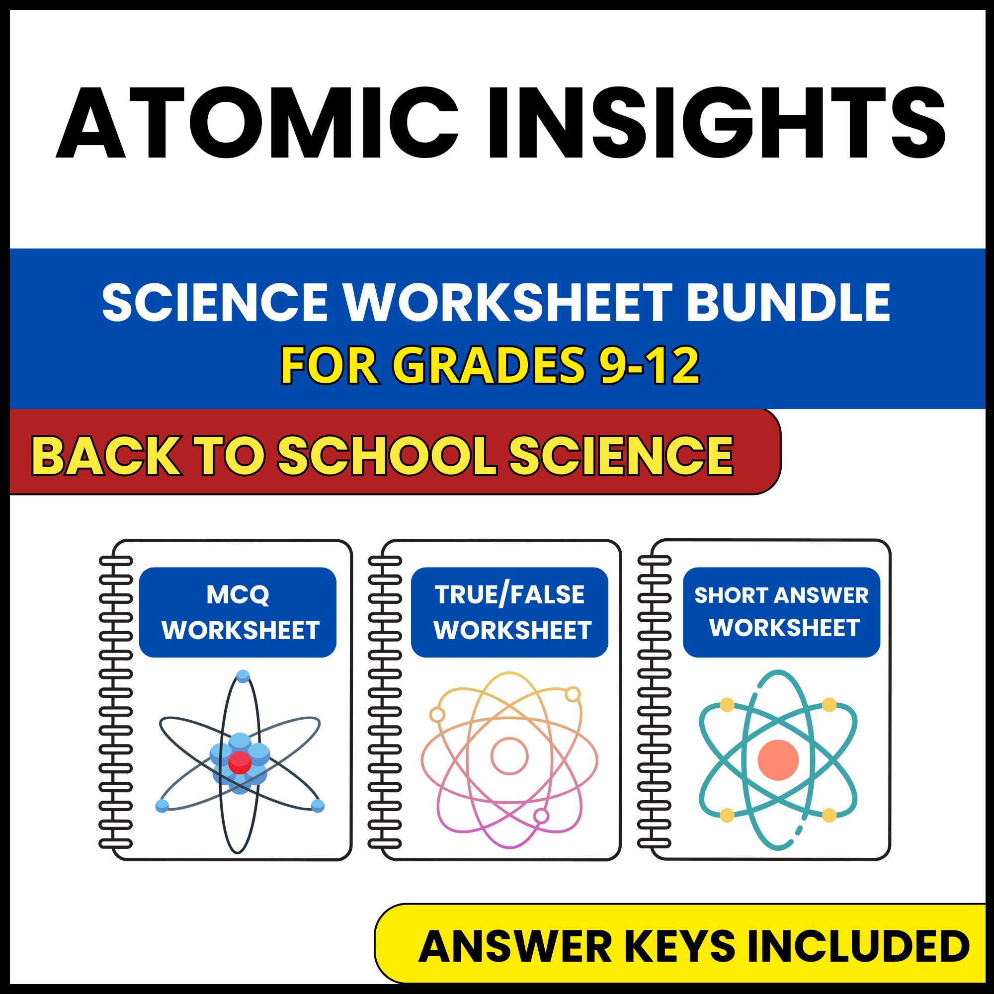 Back to School | Atomic Insights | 3 Worksheets | Grade 9-12