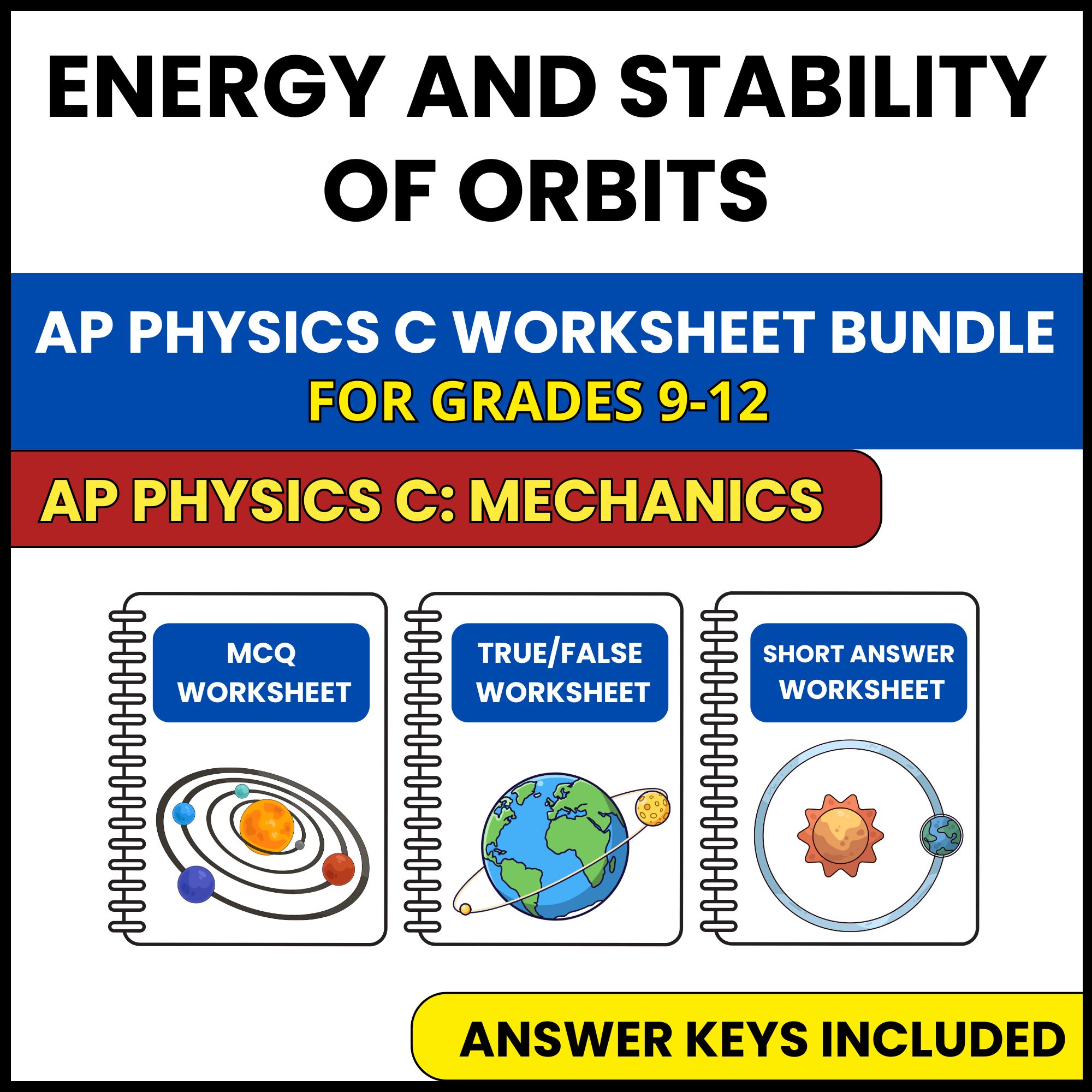 AP Physics C Mech | Energy and Stability of Orbits | 3 Worksheets | Grade 9-12