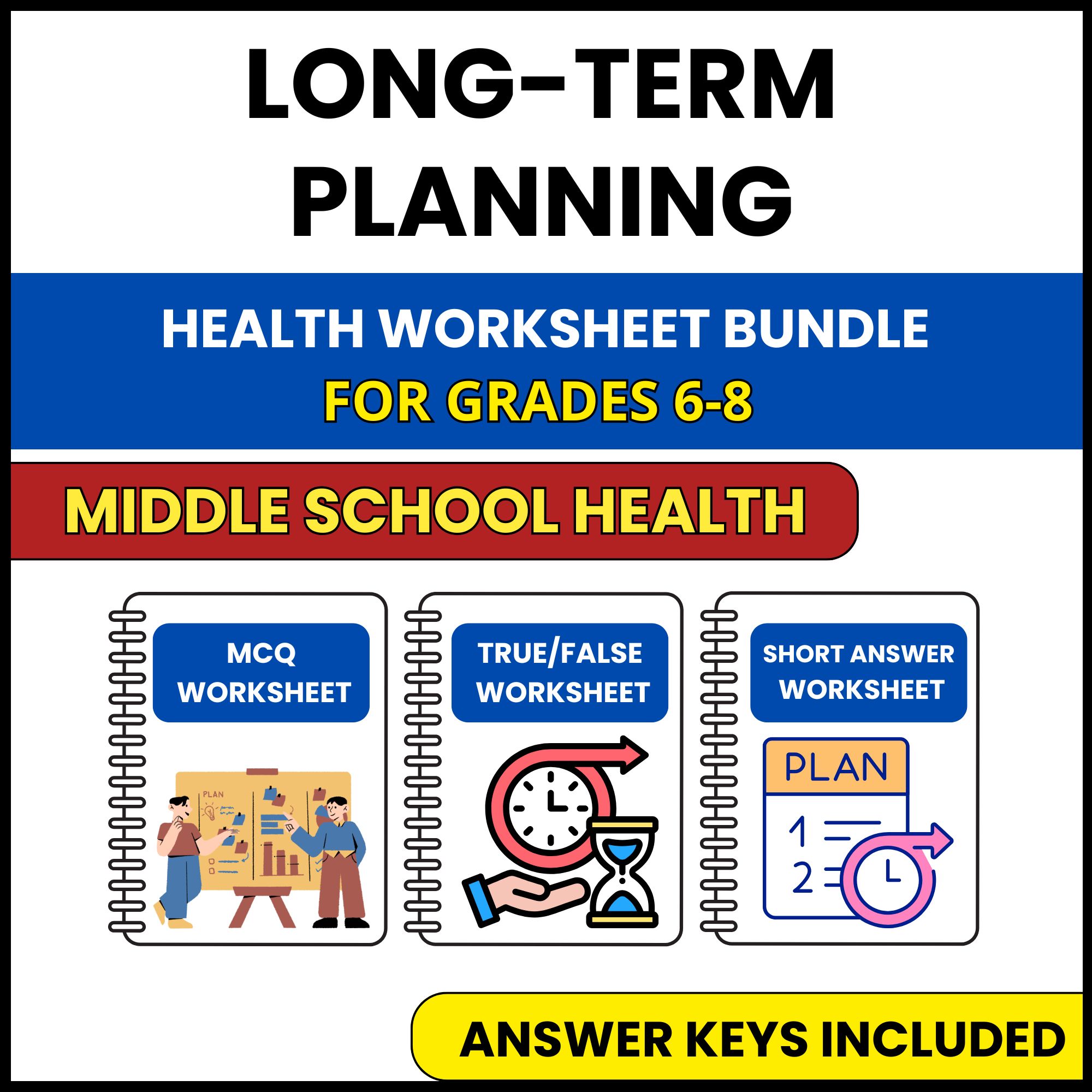 MS Health | Long Term Planning | 3 Worksheets | Grade 6-8