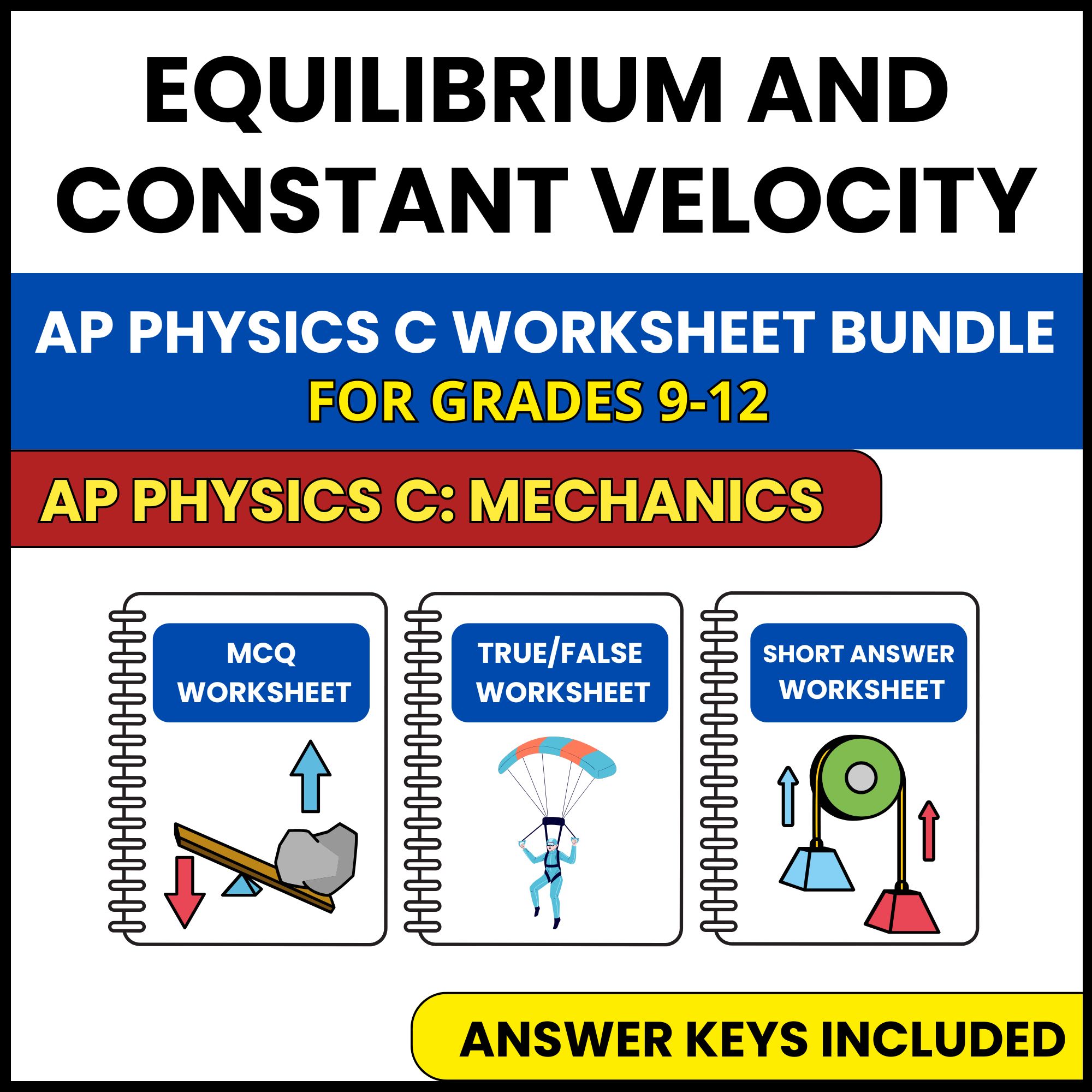 AP Physics C Mech | Equilibrium and Constant | 3 Worksheets | Grade 9-12
