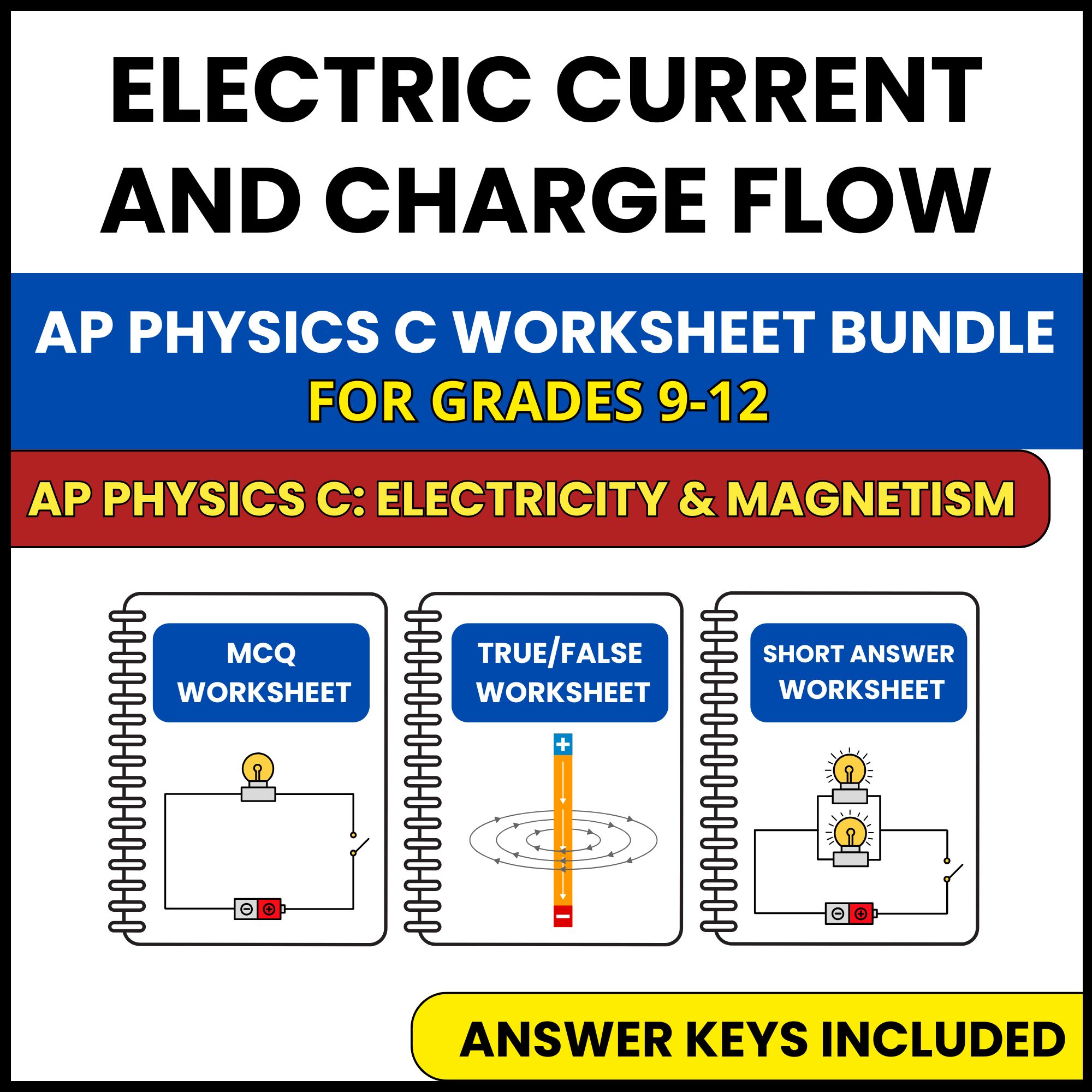 AP Physics C E&M | Electric Current and Charge Flow | 3 Worksheets | Grade 9-12