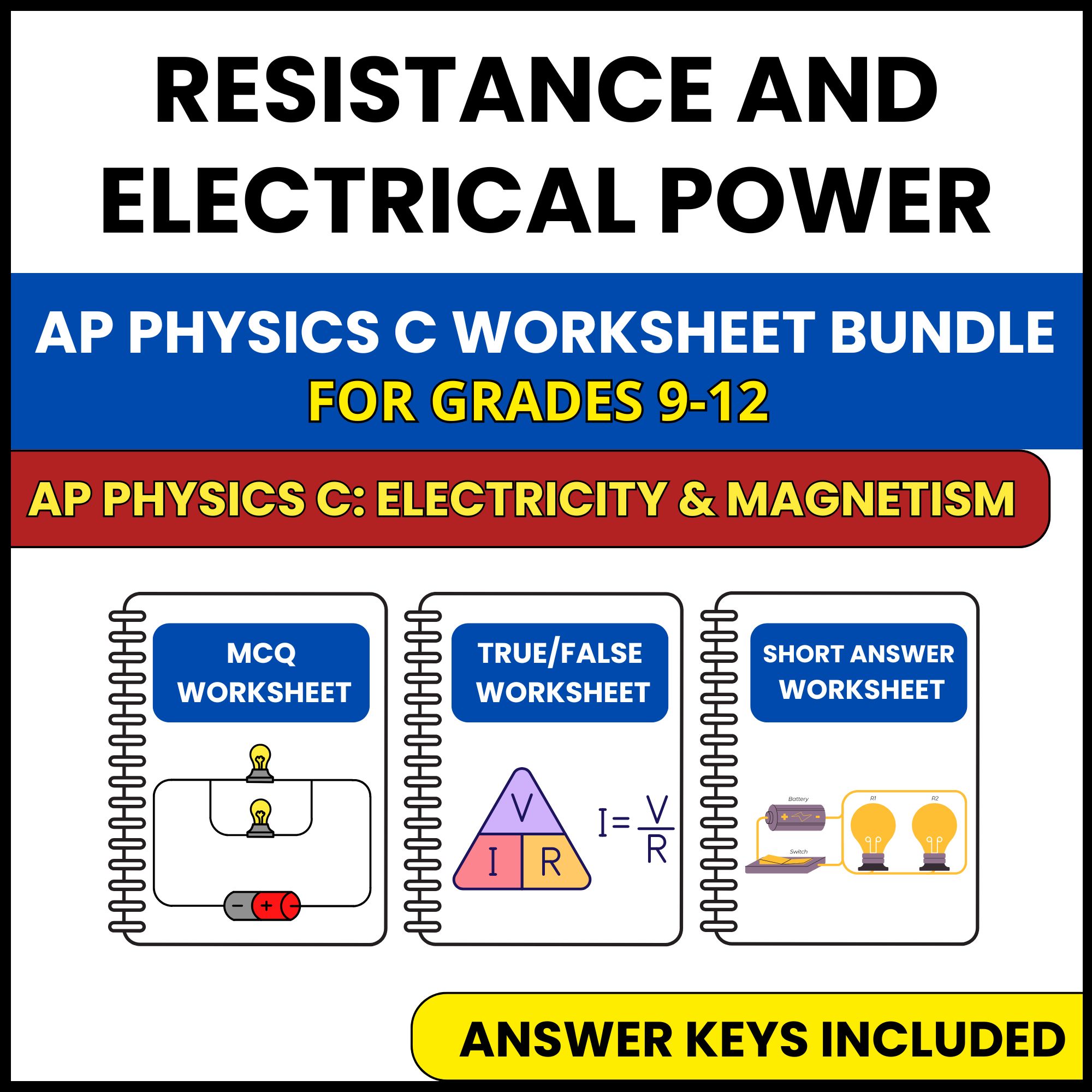 AP Physics C E&M | Resistance and Electrical Power | 3 Worksheets | Grade 9-12