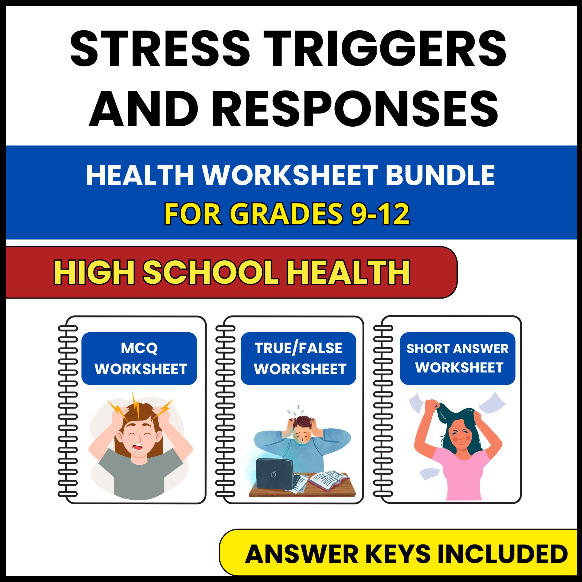 HS Health | Stress Triggers and Responses | 3 Worksheets | Grade 9-12