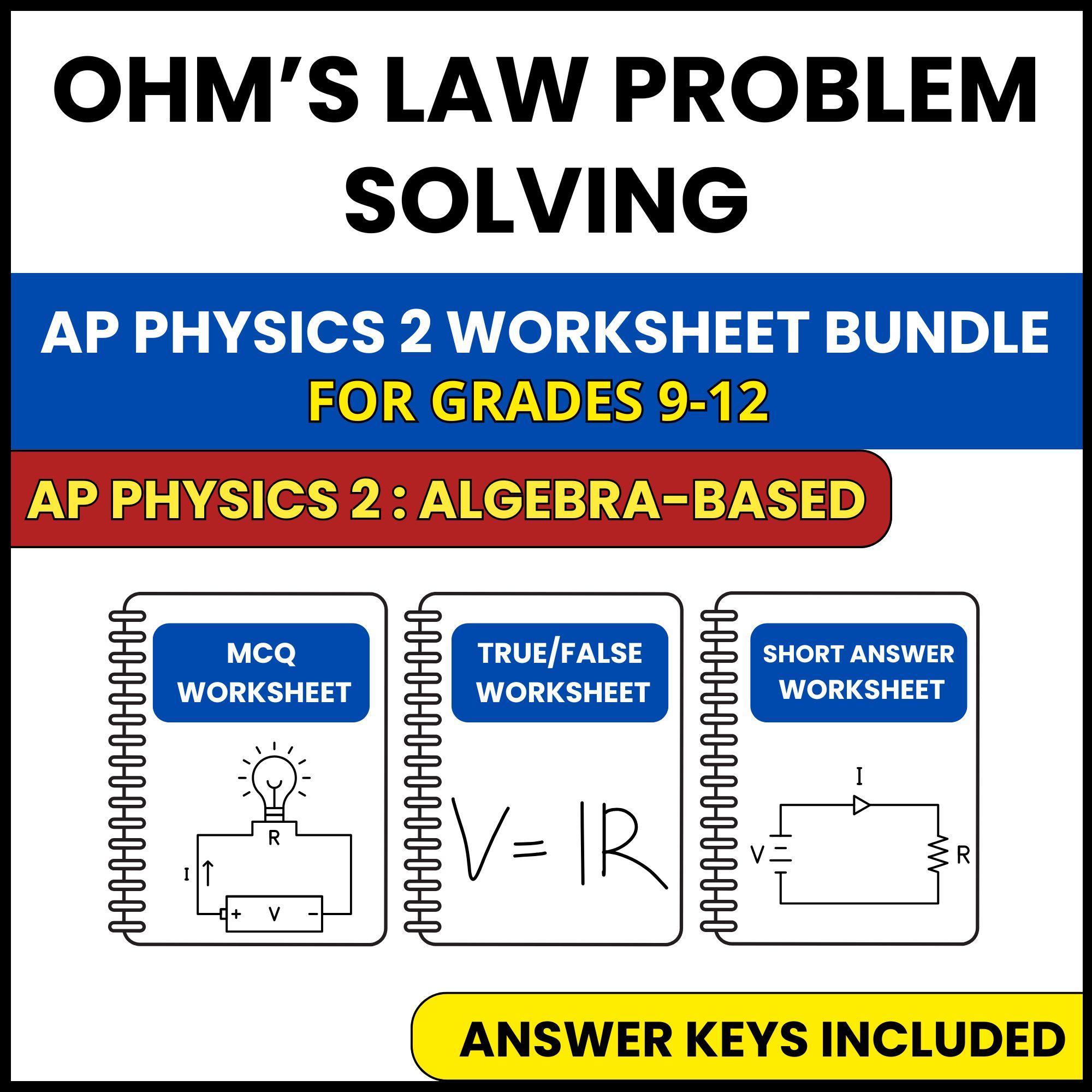 AP Physics 2 | Ohm’s Law Problem Solving | 3 Worksheets | Grade 9-12