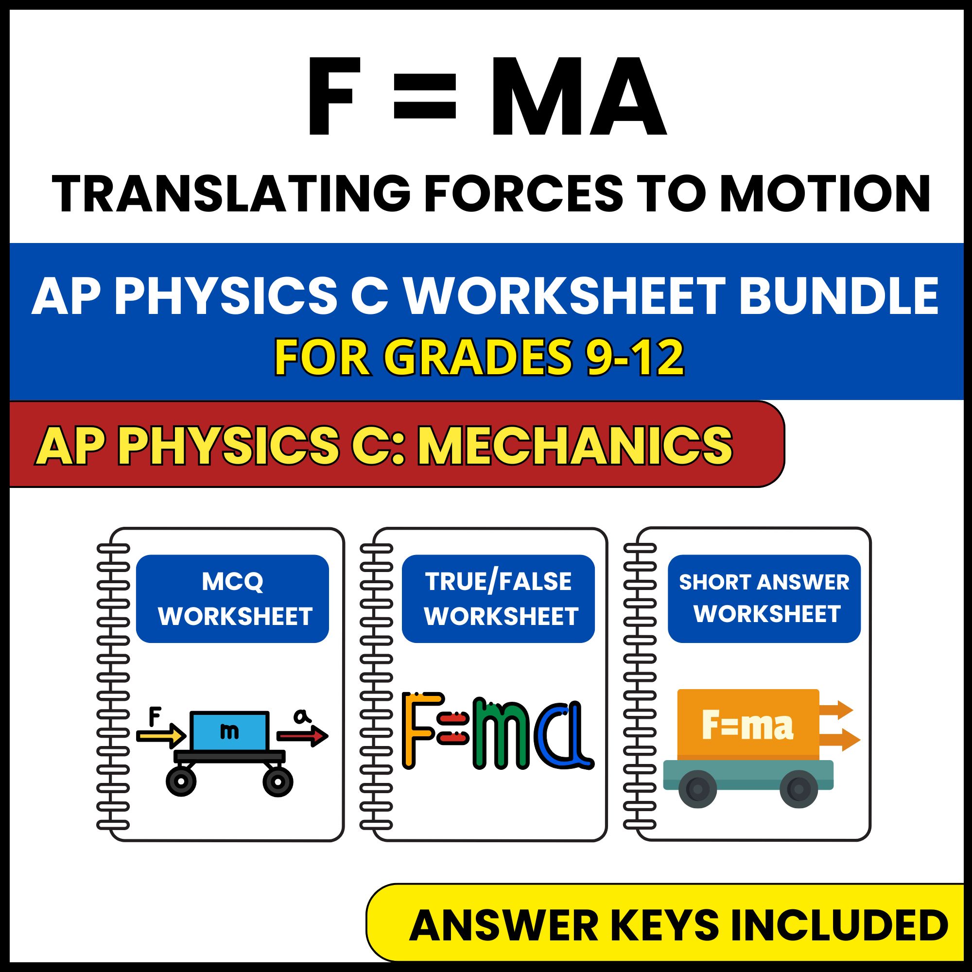 AP Physics C Mech | F = ma Translating Forces | 3 Worksheets | Grade 9-12