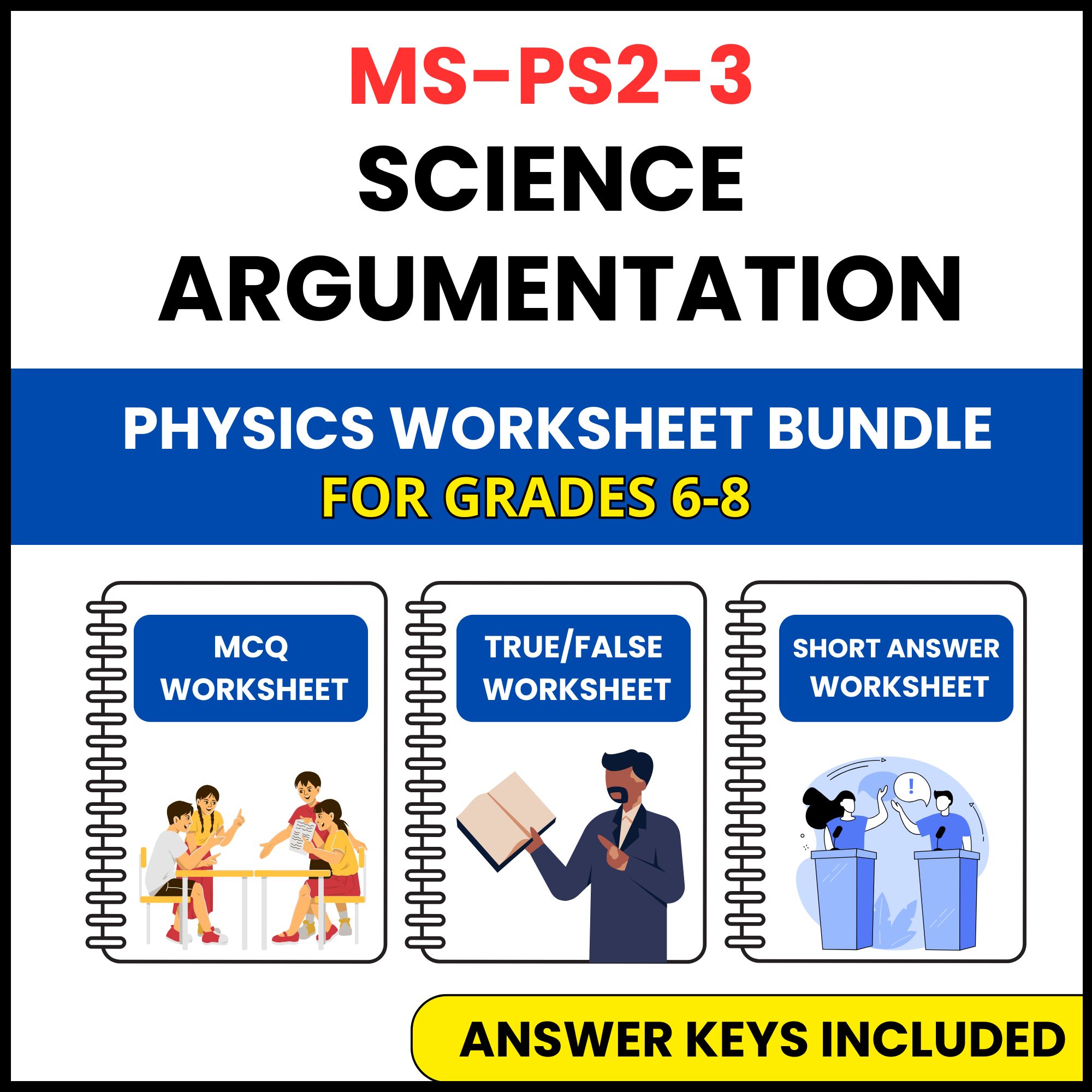 MS NGSS Physics | Science Argumentation | 3 Worksheets | Grade 6-8