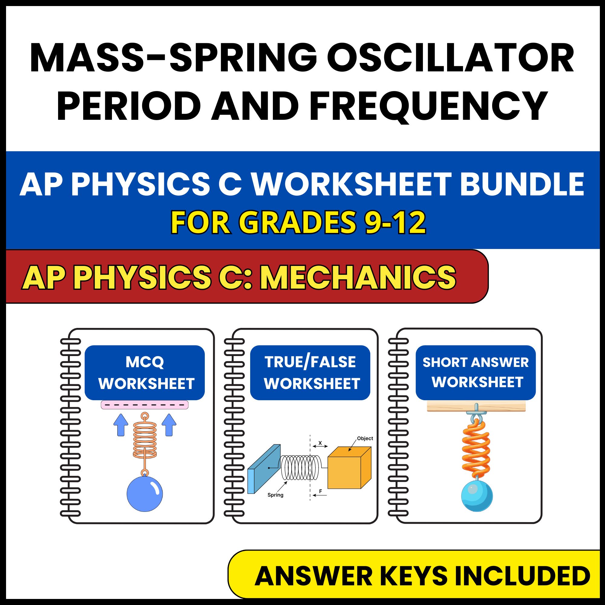 AP Physics C Mech | Mass Spring Oscillator Period | 3 Worksheets | Grade 9-12
