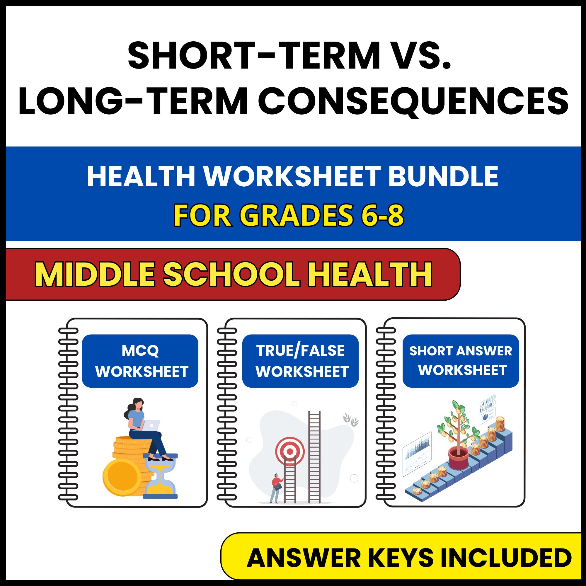 MS Health | Short Term and Long Term Consequences | 3 Worksheets | Grade 6-8