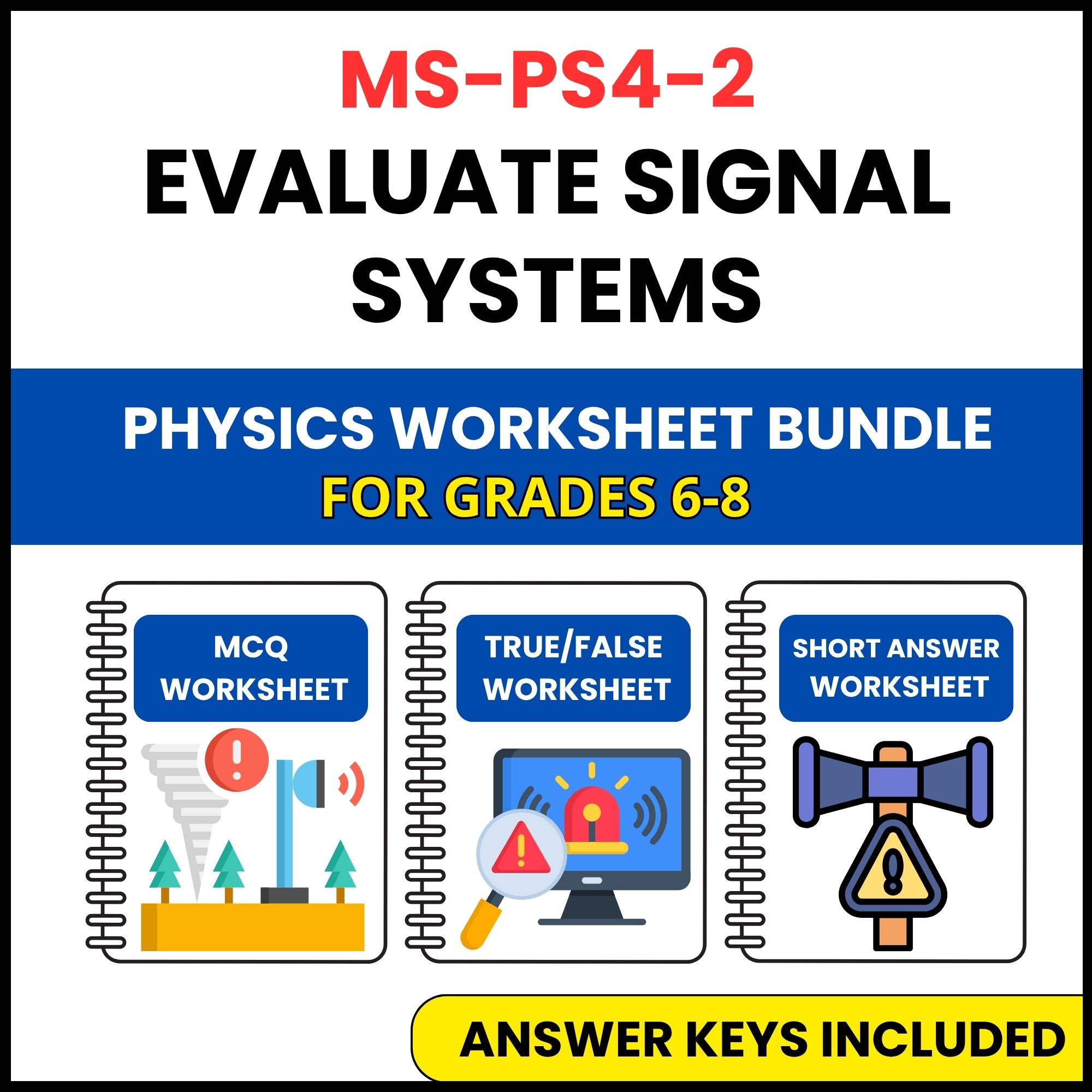 MS NGSS Physics | Evaluate Signal Systems | 3 Worksheets | Grade 6-8