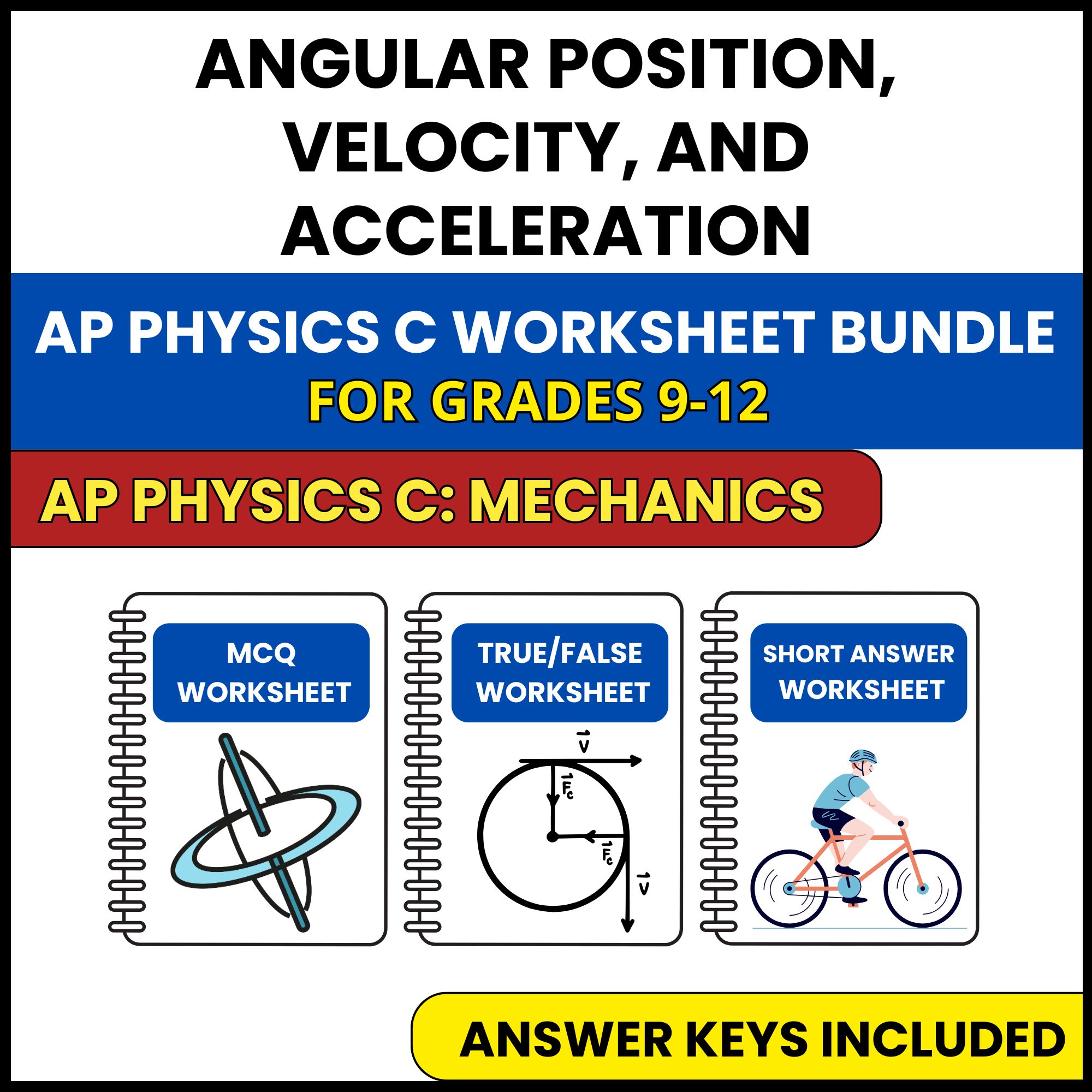 AP Physics C Mech | Angular Position, Velocity | 3 Worksheets | Grade 9-12
