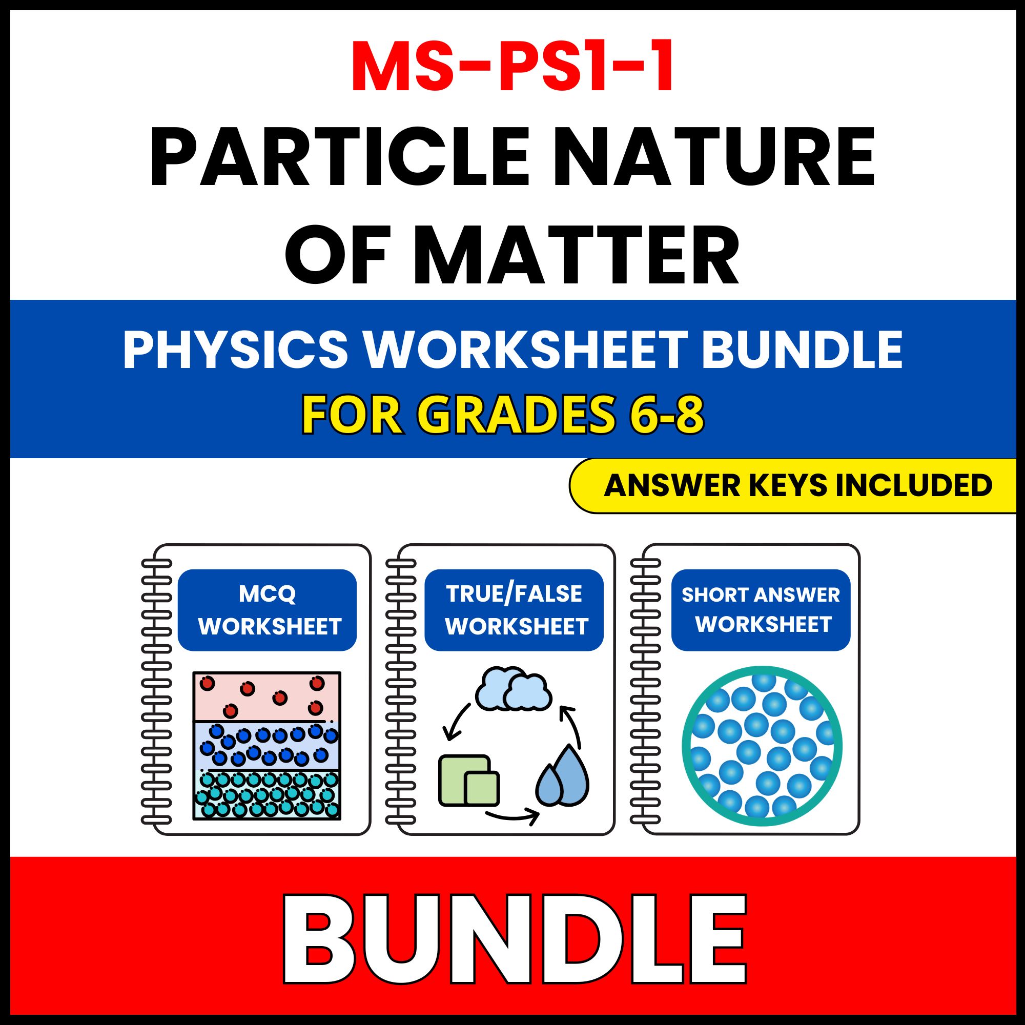 MS NGSS Physics | Particle Nature of Matter | 30 Worksheets BUNDLE | Grade 6-8