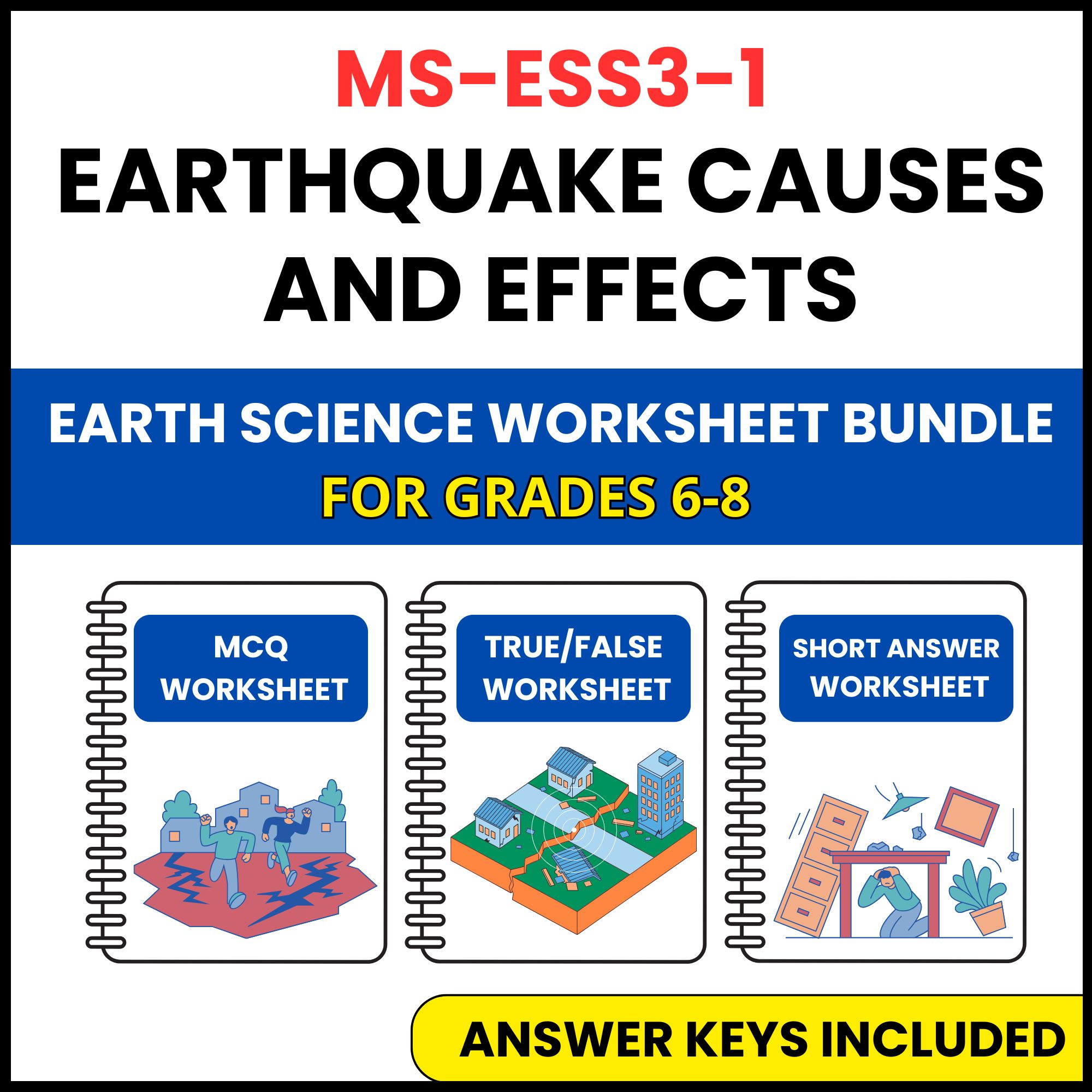 MS NGSS Earth Science | Earthquake Causes and Effects | 3 Worksheets | Grade 6-8