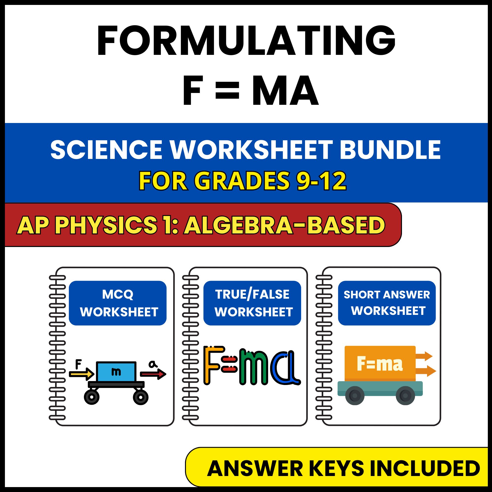 AP Physics 1 | Formulating F = ma | 3 Worksheets | Grade 9-12