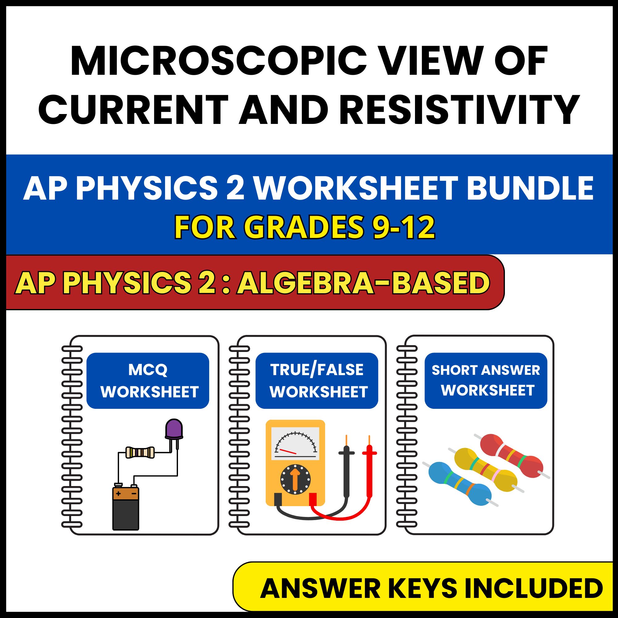 AP Physics 2 | Microscopic View of Current | 3 Worksheets | Grade 9-12