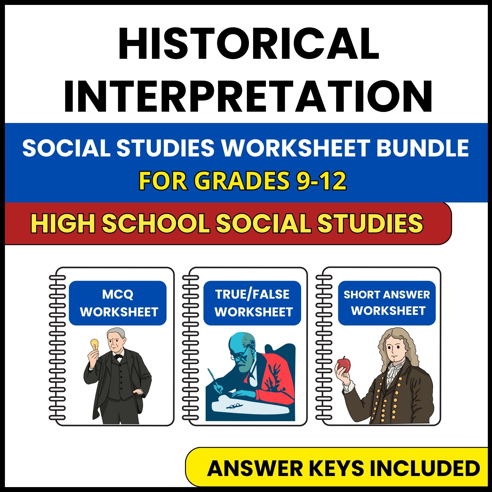 HS Social Studies | Historical Interpretation | 3 Worksheets | Grade 9-12