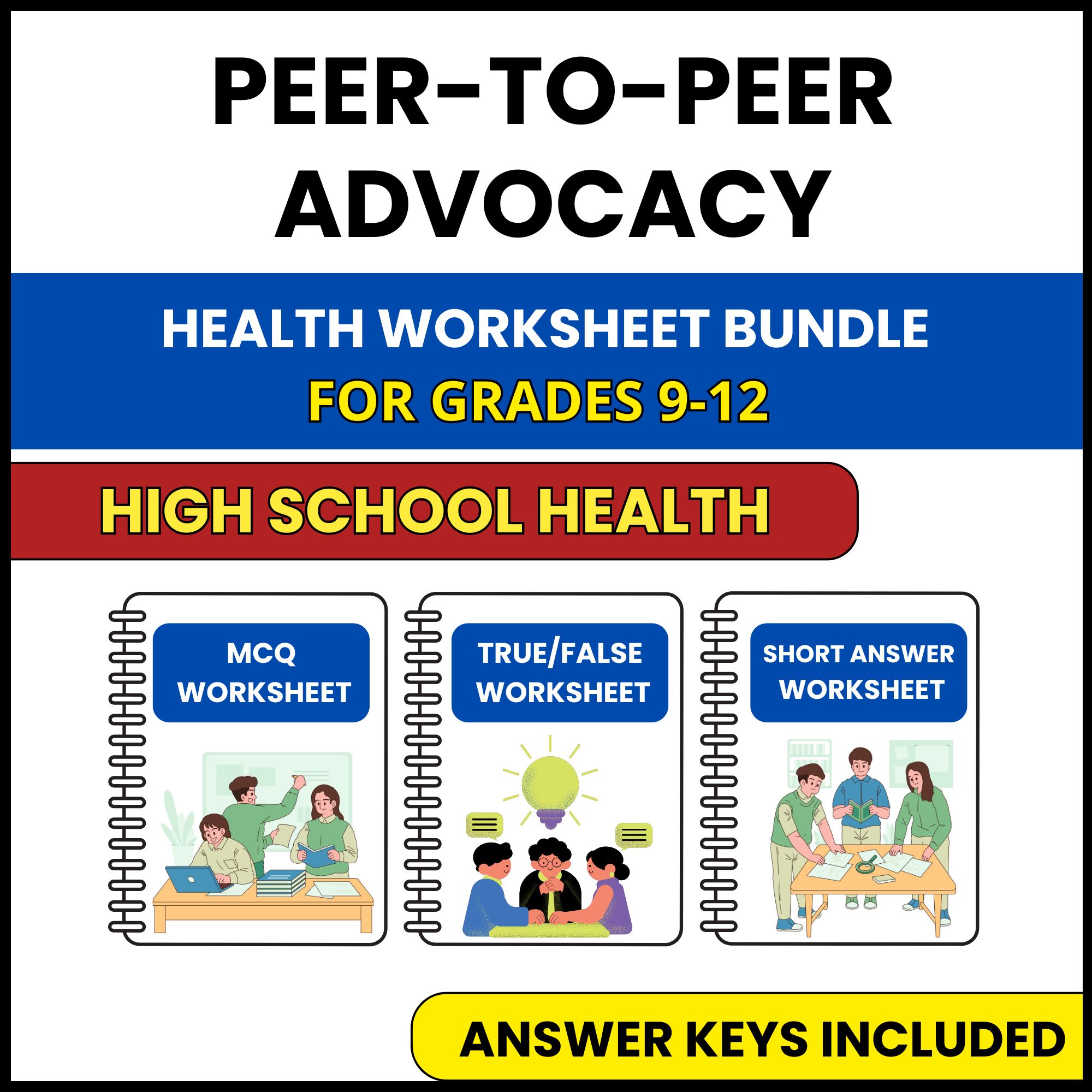 HS Health | Peer to Peer Advocacy | 3 Worksheets | Grade 9-12