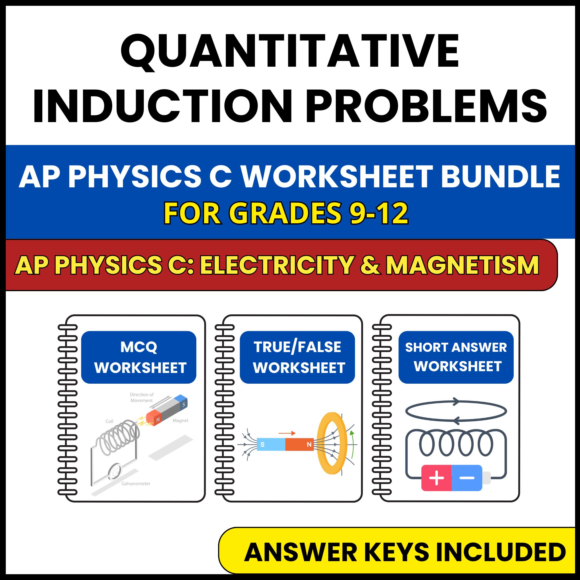 AP Physics C E&M | Quantitative Induction Problems | 3 Worksheets | Grade 9-12
