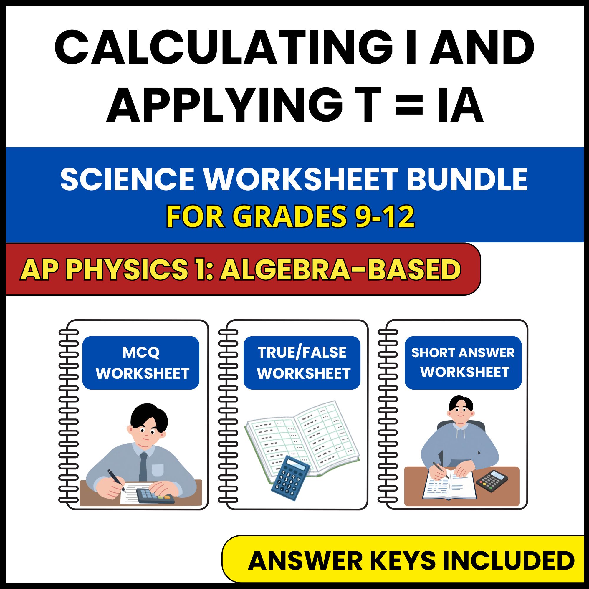 AP Physics 1 | Calculating I and Applying τ = Iα | 3 Worksheets | Grade 9-12