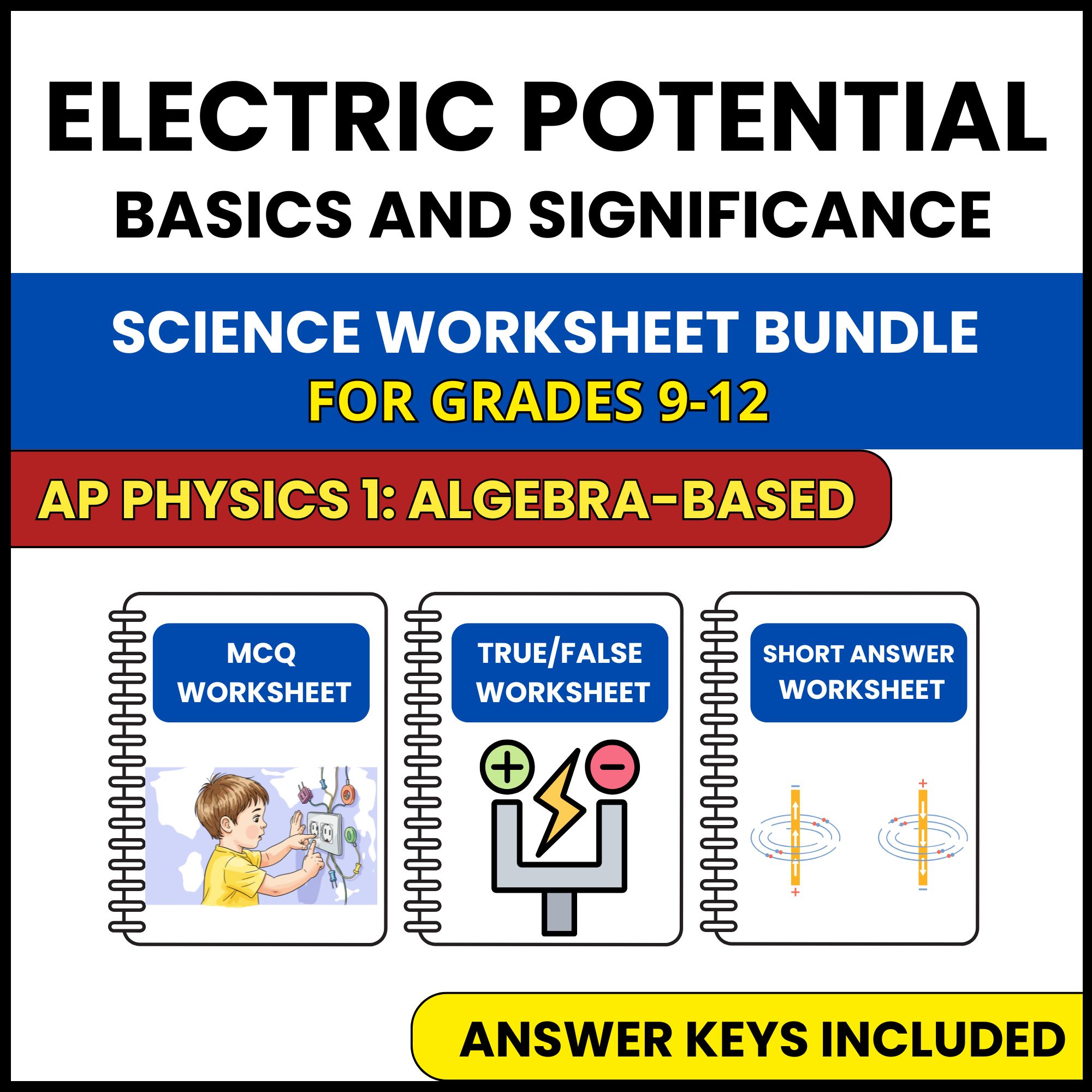AP Physics 1 | Electric Potential Basics | 3 Worksheets | Grade 9-12