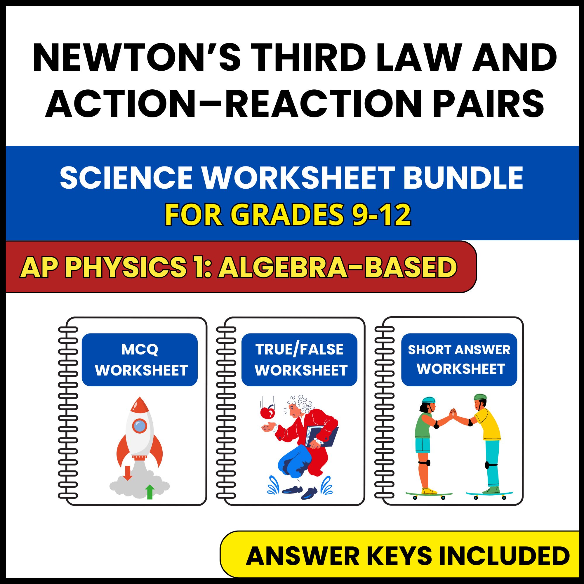 AP Physics 1 | Newton’s Third Law and Action | 3 Worksheets | Grade 9-12