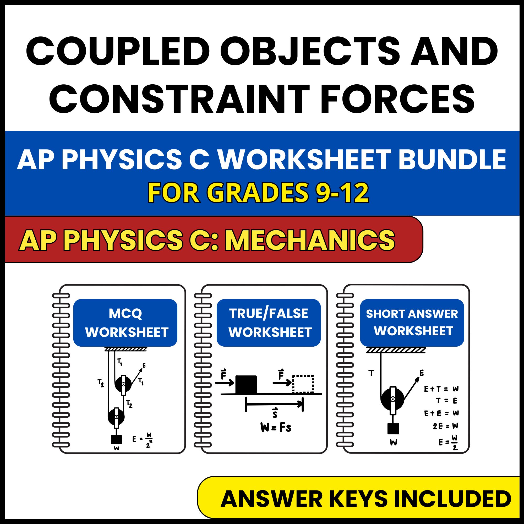 AP Physics C Mech | Coupled Objects and Constraint | 3 Worksheets | Grade 9-12
