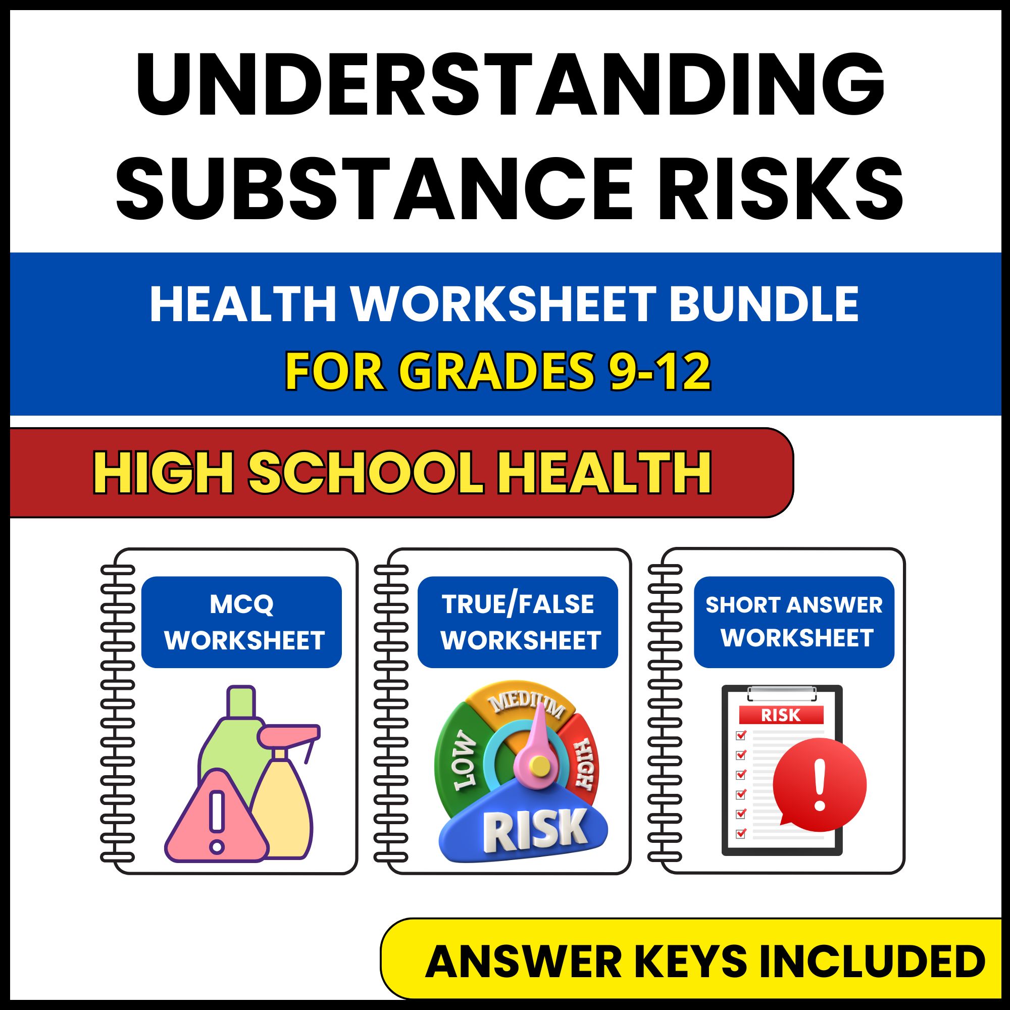HS Health | Understanding Substance Risks | 3 Worksheets | Grade 9-12