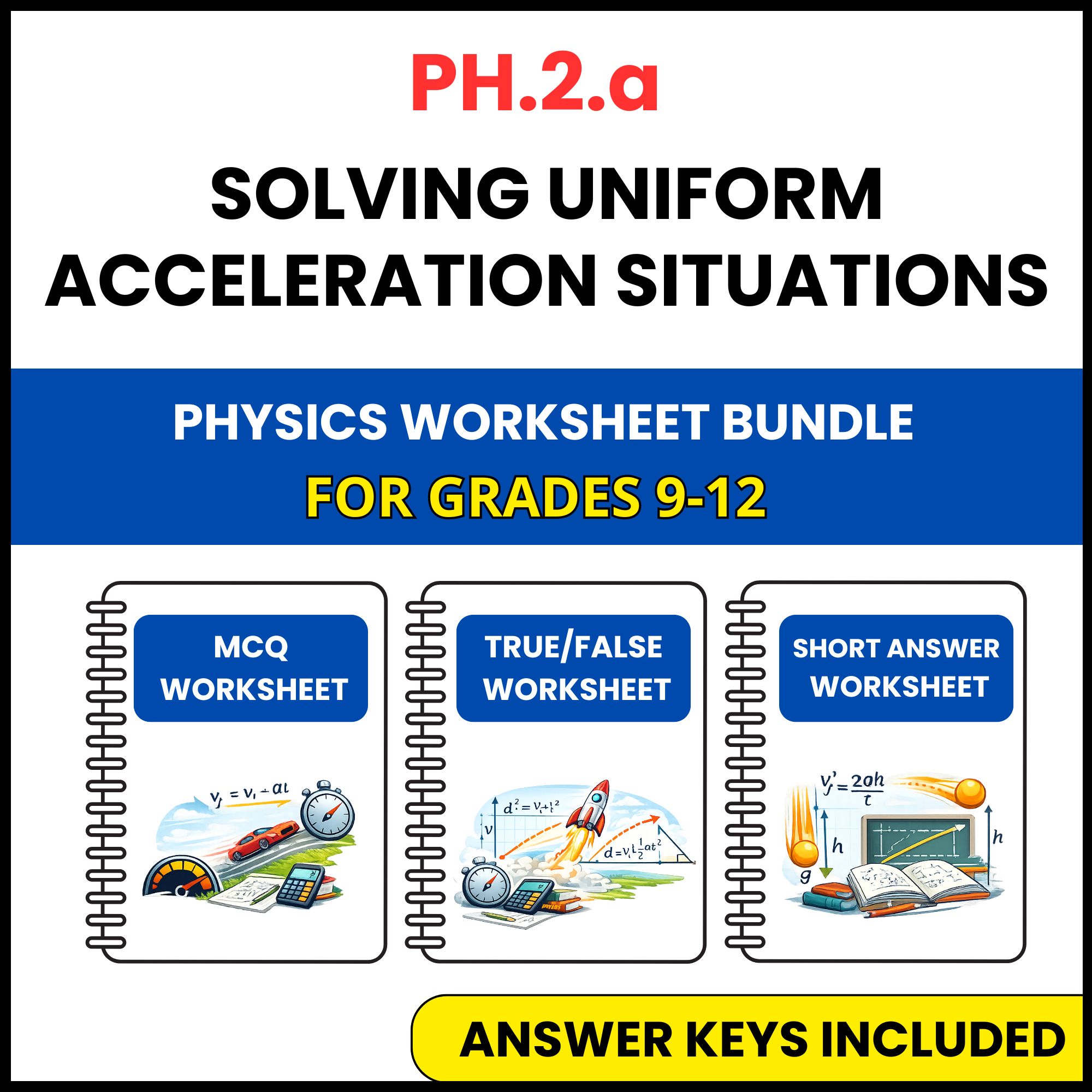 VA SOL Physics | Solving Uniform Acceleration | 3 Worksheets | Grade 9-12