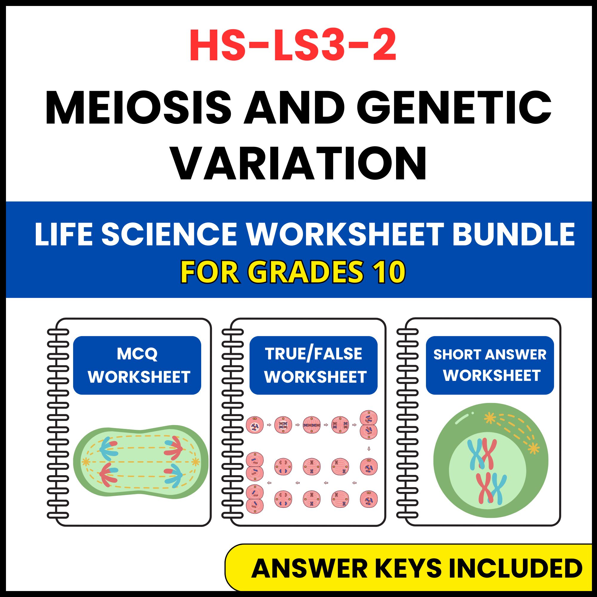 HS NGSS Life Science | Meiosis and Genetic Variation | 3 Worksheets | Grade 10