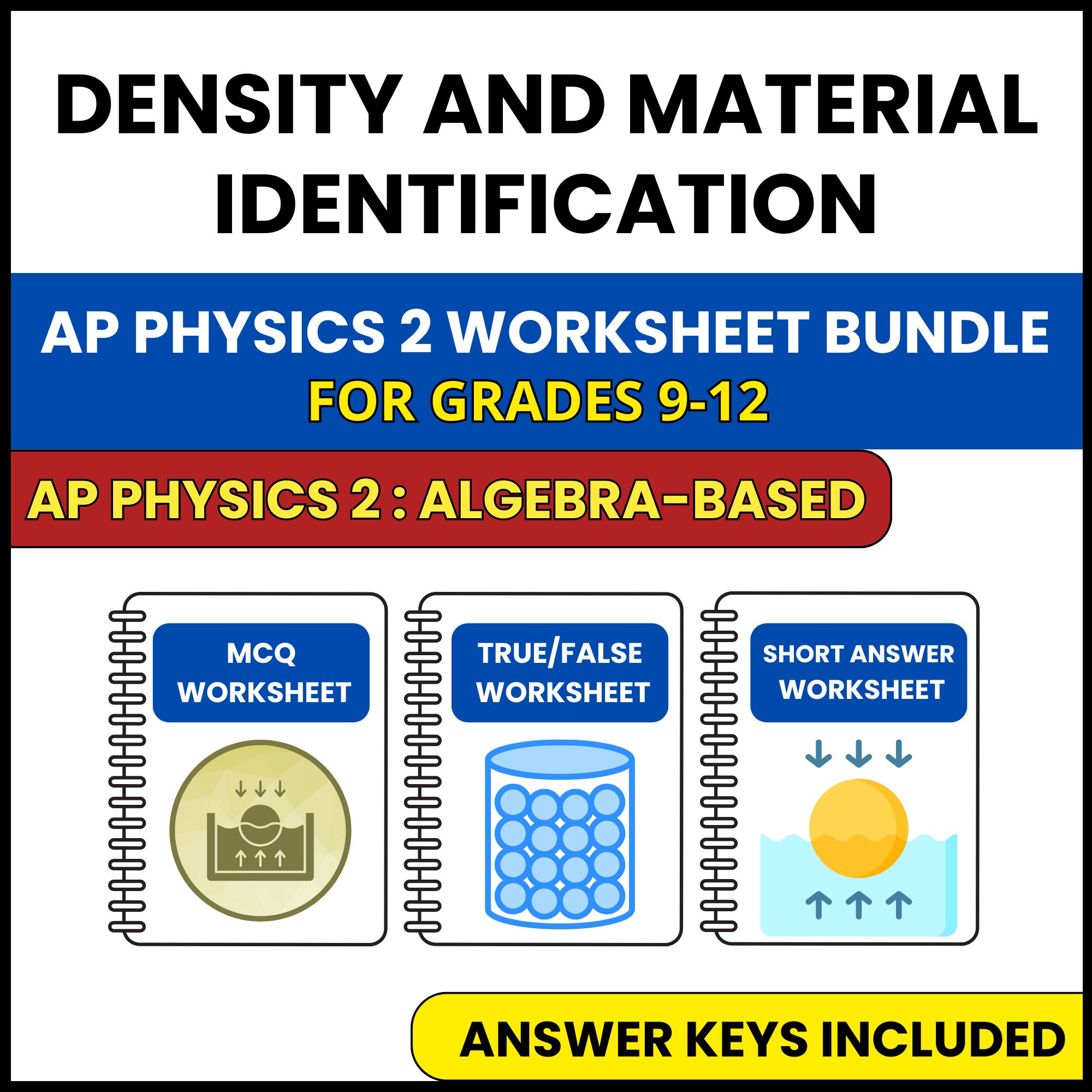 AP Physics 2 | Density and Material Identification | 3 Worksheets | Grade 9-12