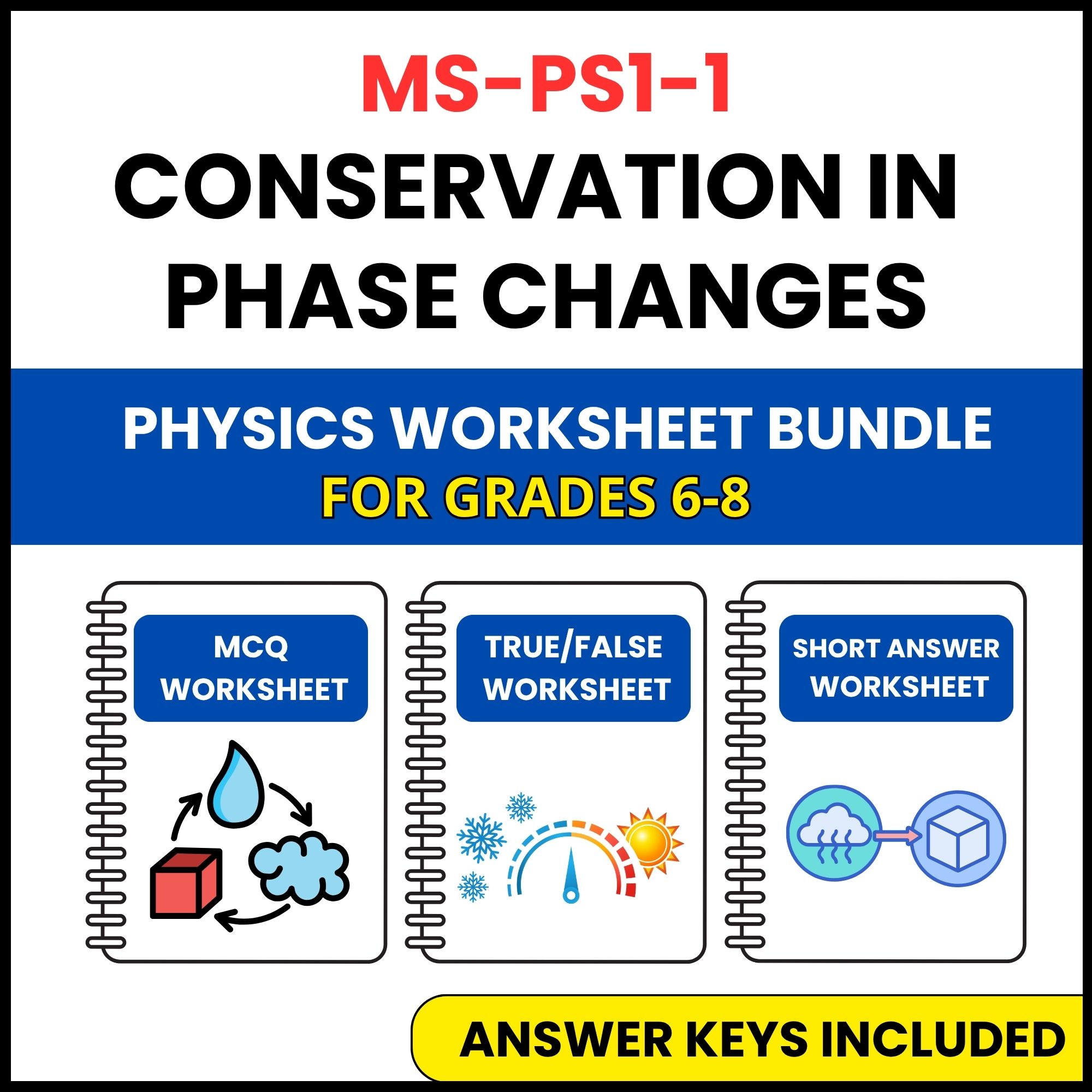 MS NGSS Physics | Conservation in Phase Changes | 3 Worksheets | Grade 6-8
