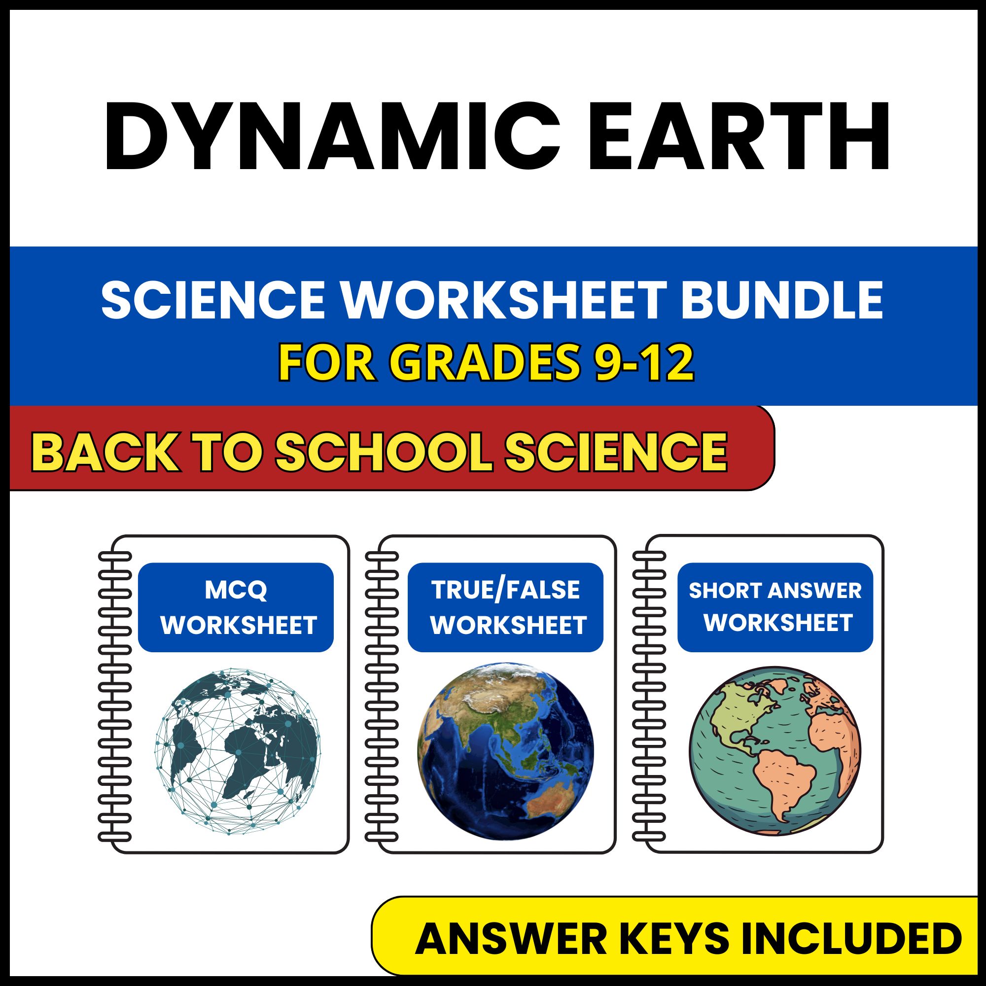 Back to School | Dynamic Earth | 3 Worksheets | Grade 9-12