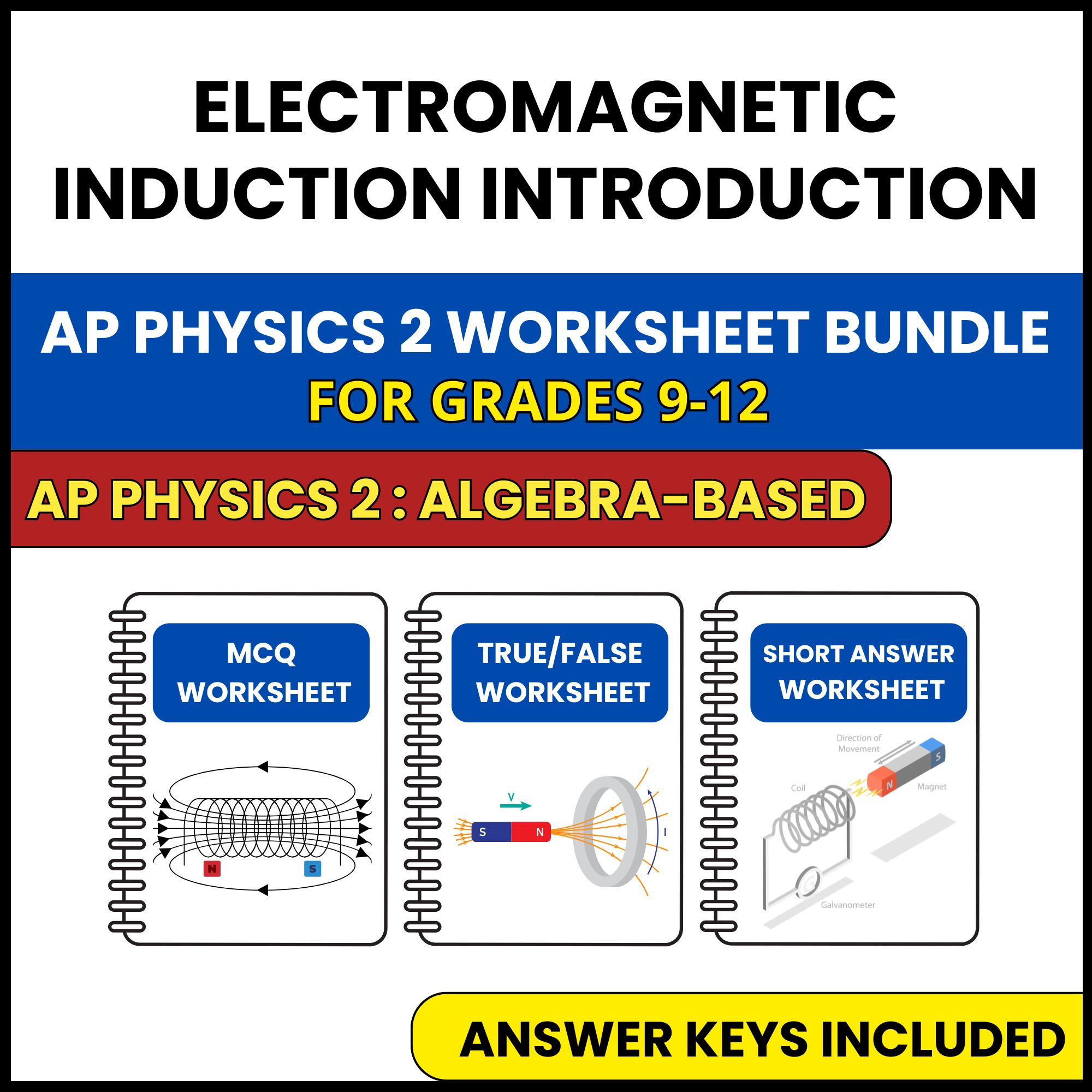 AP Physics 2 | Electromagnetic Induction | 3 Worksheets | Grade 9-12