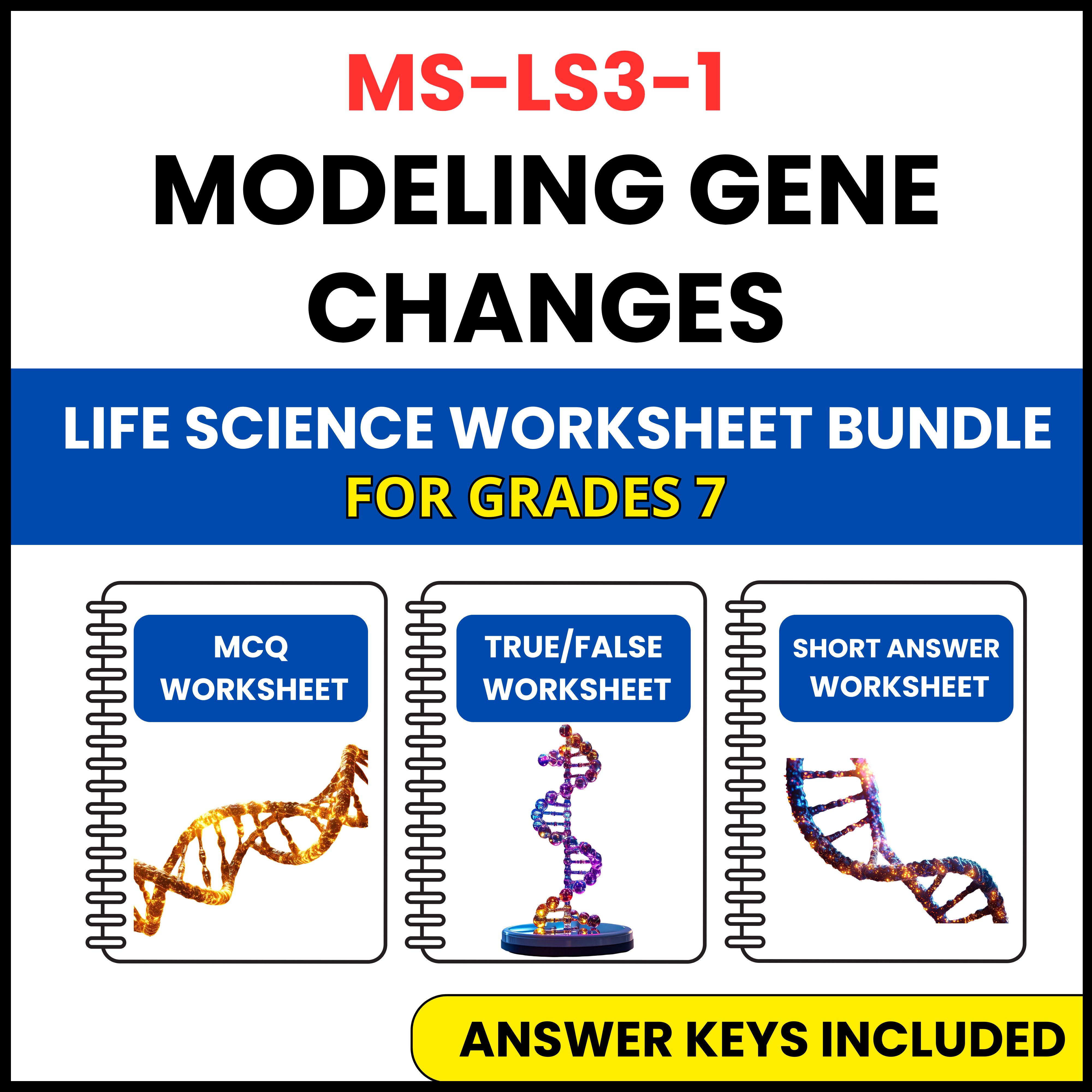 MS NGSS Life Science | Modeling Gene Changes | 3 Worksheets | Grade 7