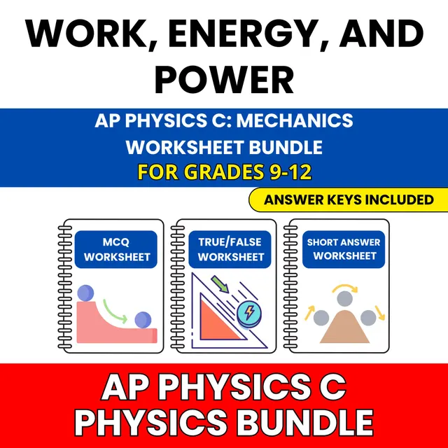 AP Physics C Mech | Work, Energy, and Power | 30 Worksheets BUNDLE | Grade 9-12