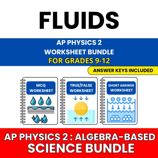 AP Physics 2 | Fluids | 30 Worksheets BUNDLE | Grade 9-12