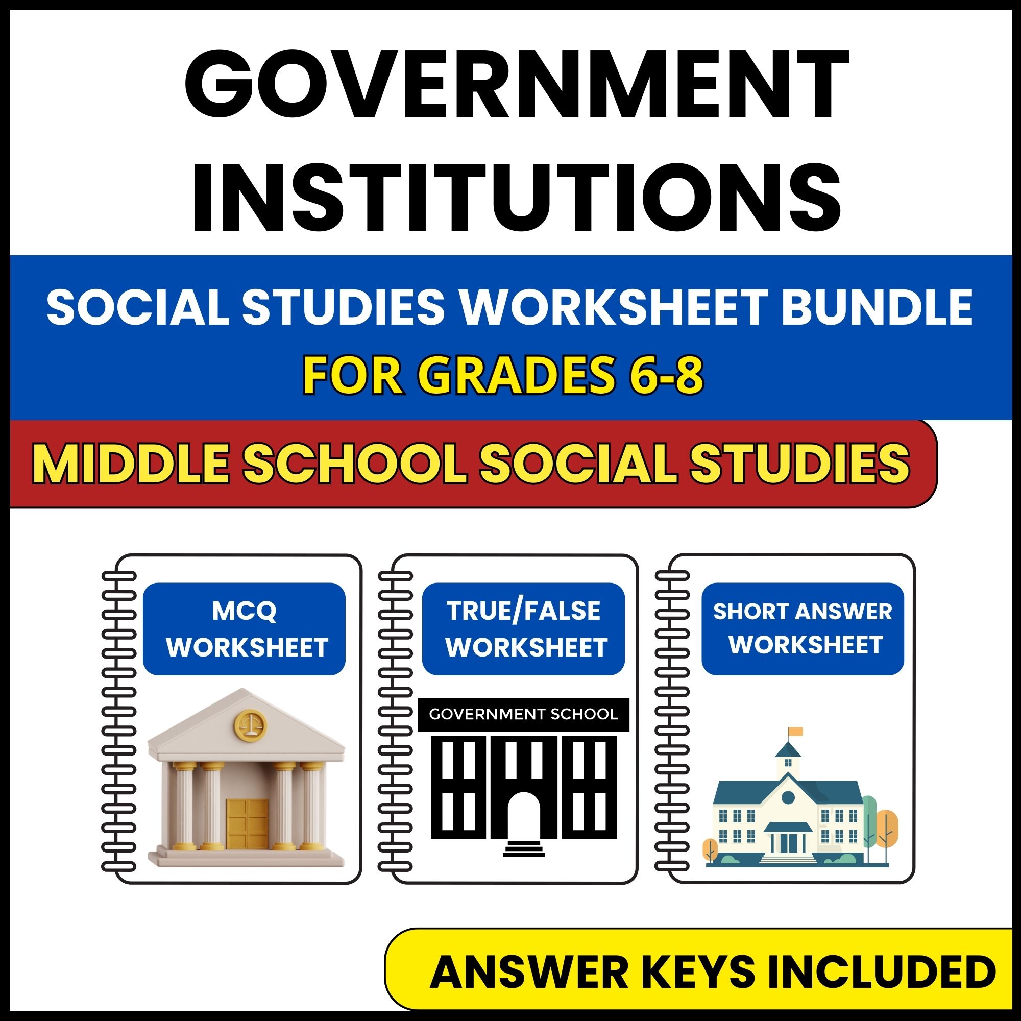 MS Social Studies | Government Institutions | 3 Worksheets | Grade 6-8