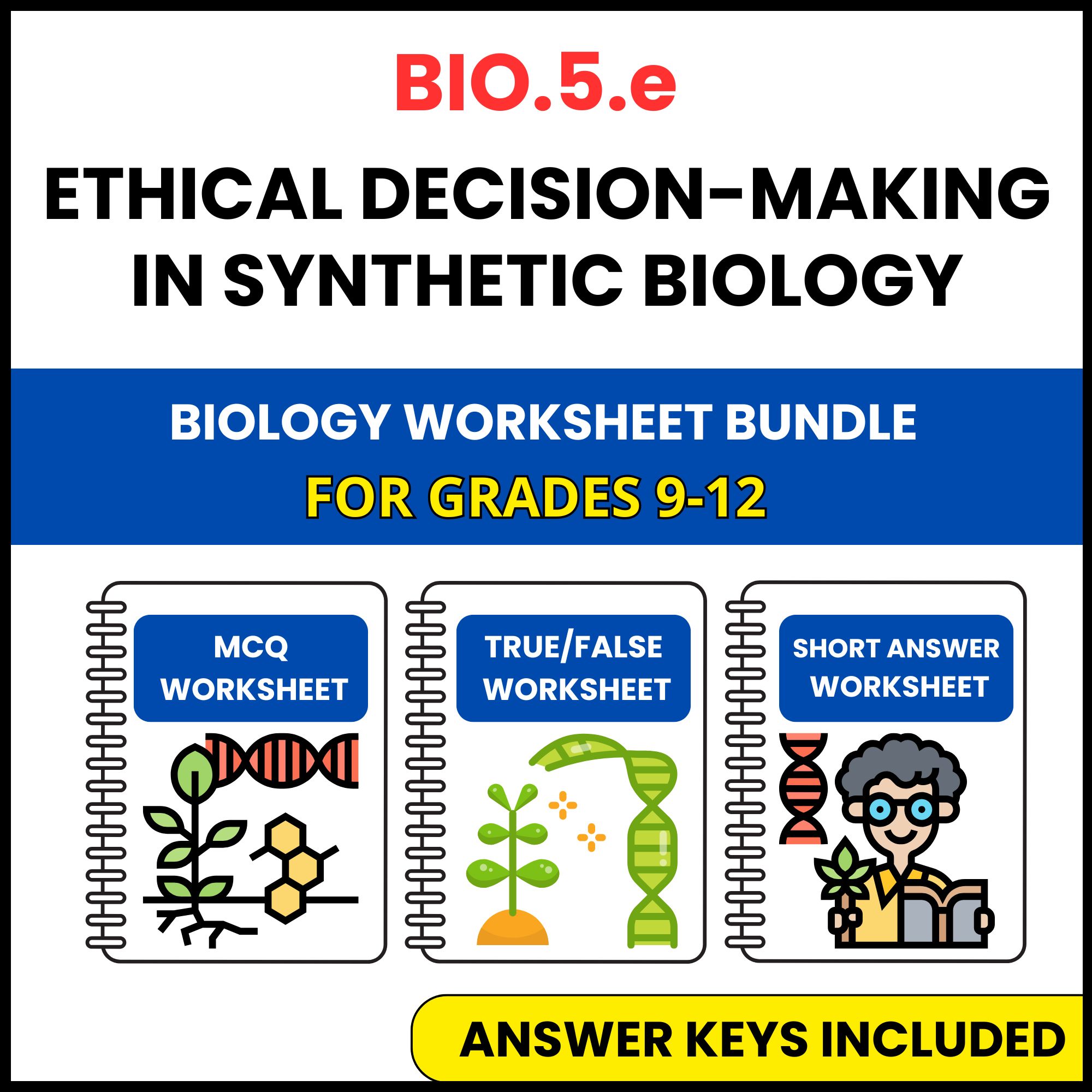 VA SOL Biology | Ethical decision making | 3 Worksheets | Grade 9-12