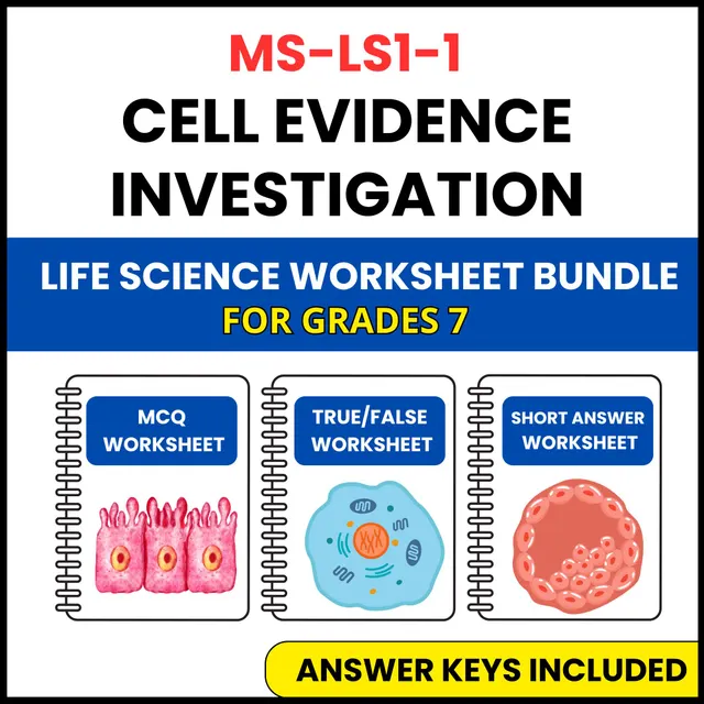 MS NGSS Life Science | Cell Evidence Investigation | 3 Worksheets | Grade 7