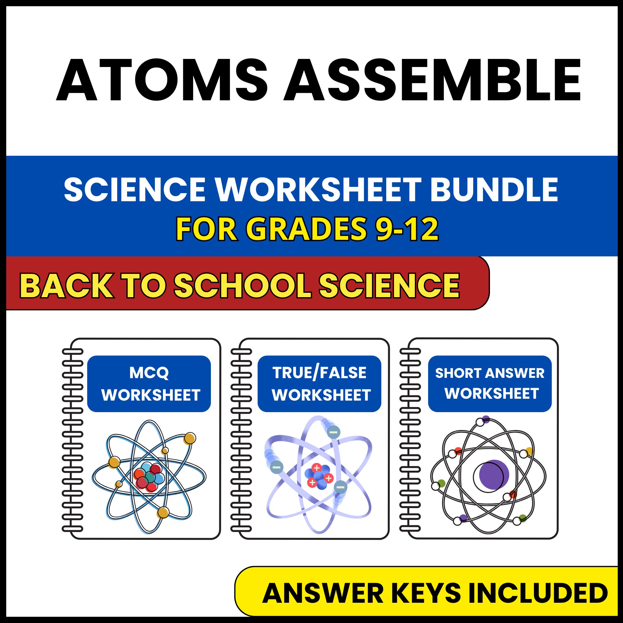 Back to School | Atoms Assemble | 3 Worksheets | Grade 9-12