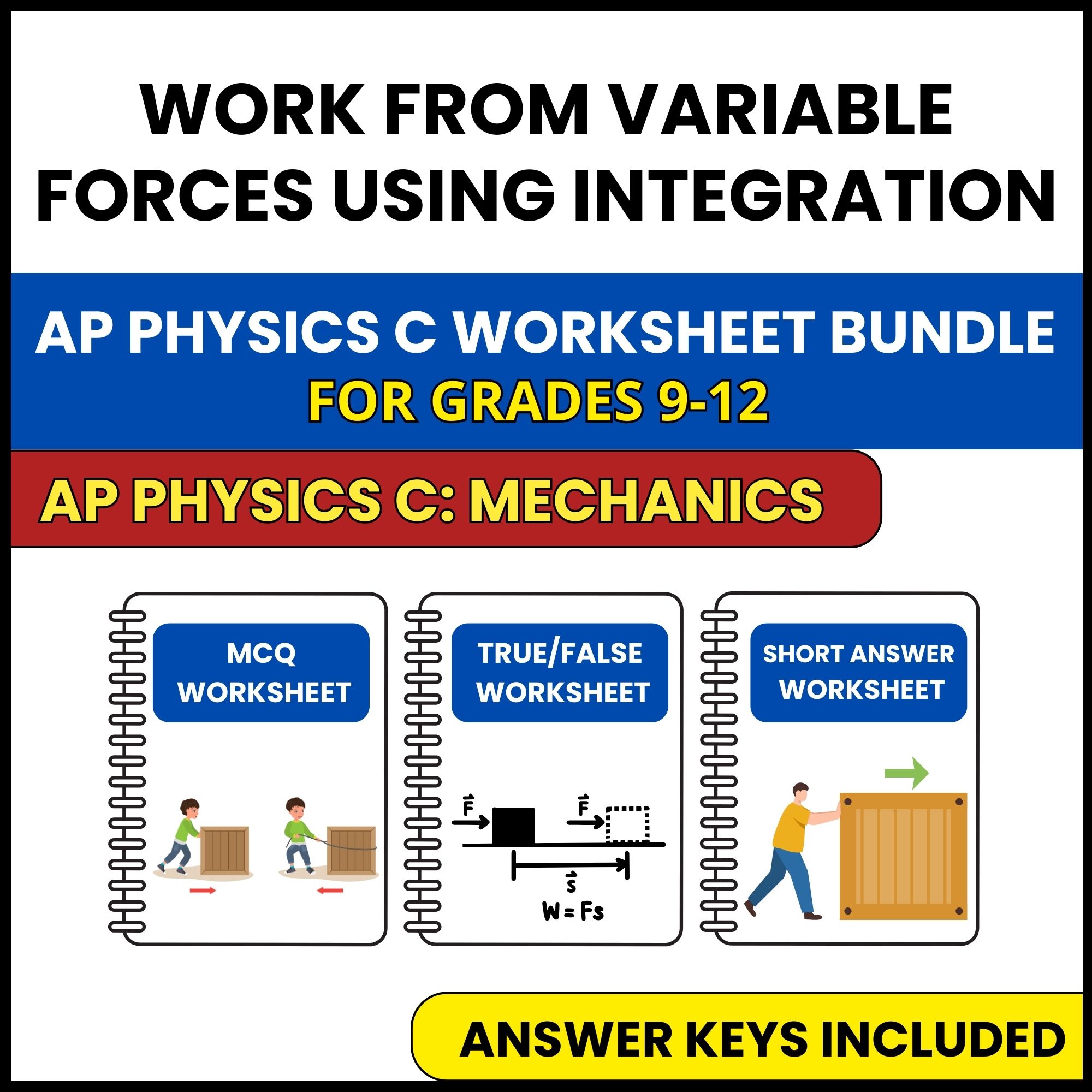 AP Physics C Mech | Work from Variable Forces Using | 3 Worksheets | Grade 9-12