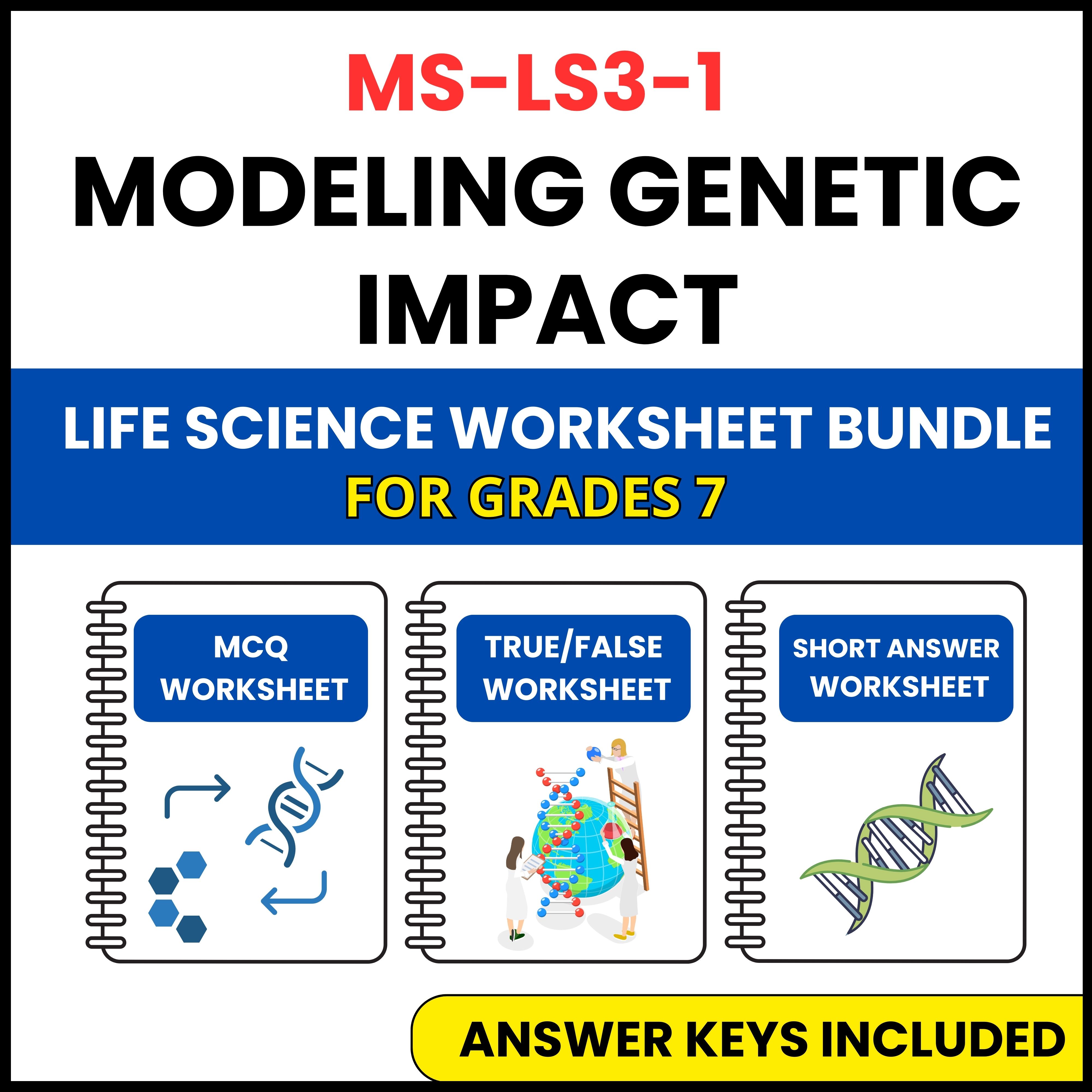 MS NGSS Life Science | Modeling Genetic Impact | 3 Worksheets | Grade 7