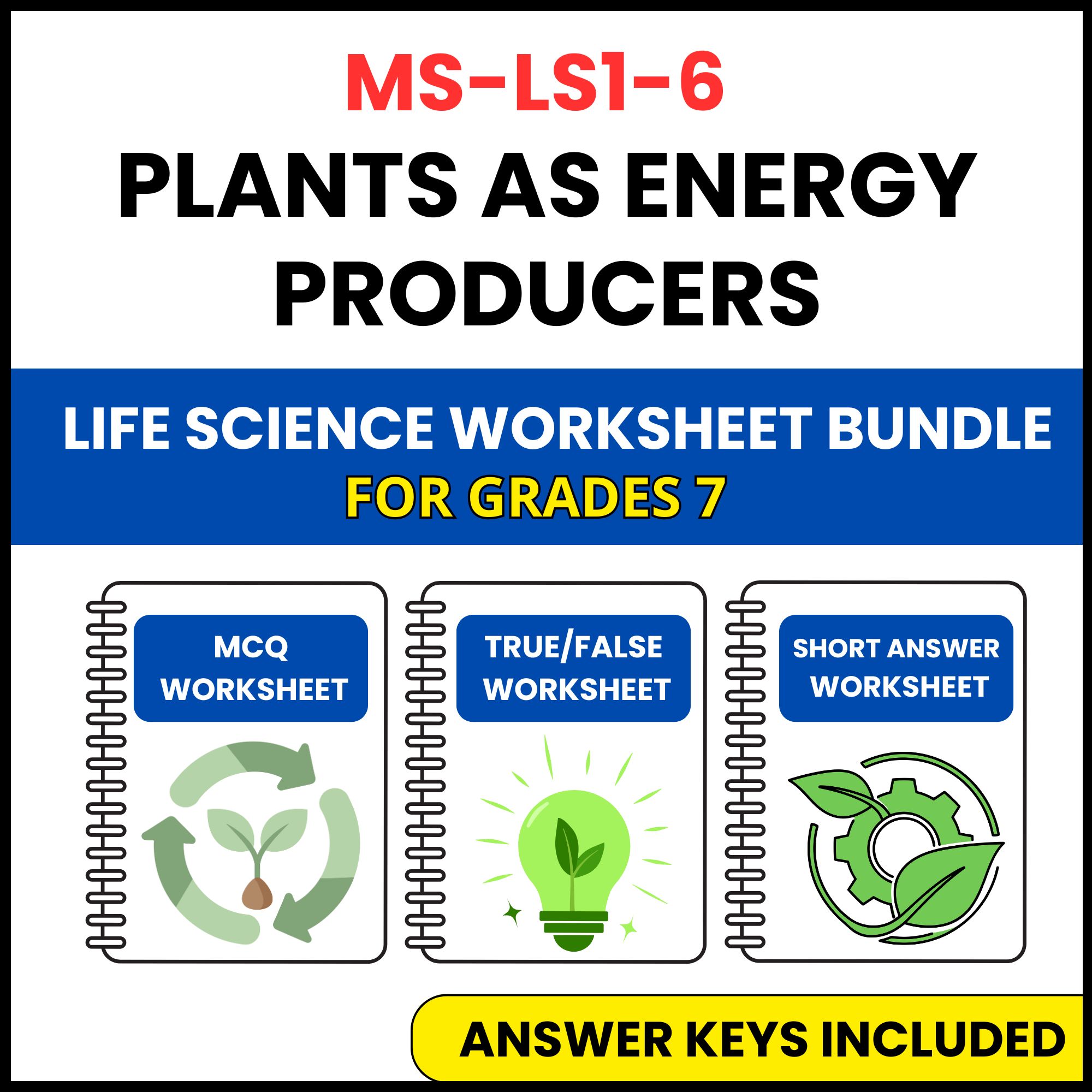 MS NGSS Life Science | Plants as Energy Producers | 3 Worksheets | Grade 7