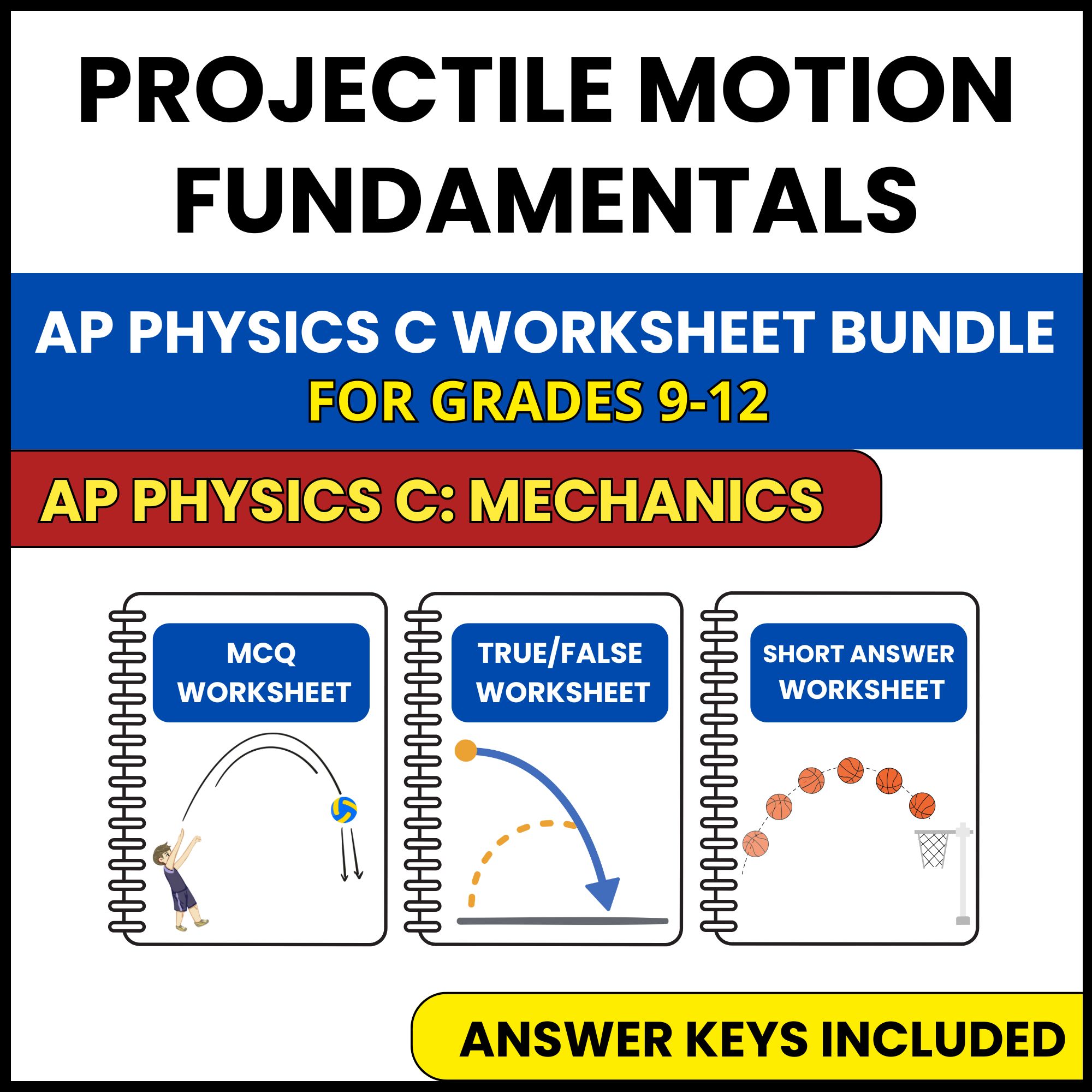 AP Physics C Mech | Projectile Motion Fundamentals | 3 Worksheets | Grade 9-12