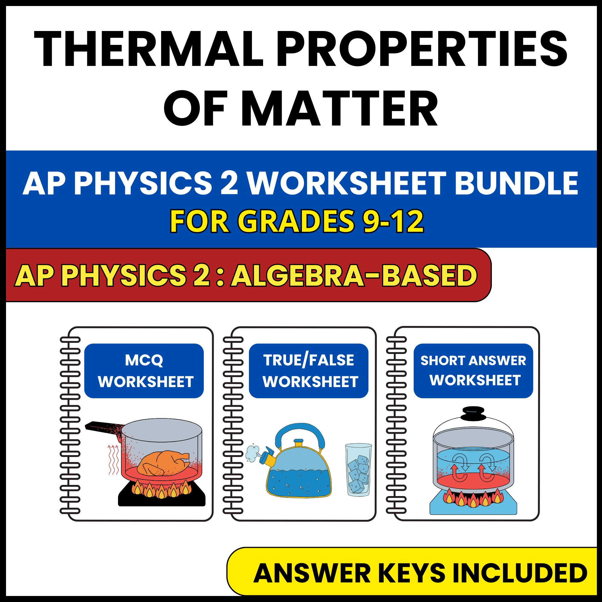 AP Physics 2 | Thermal Properties of Matter | 3 Worksheets | Grade 9-12